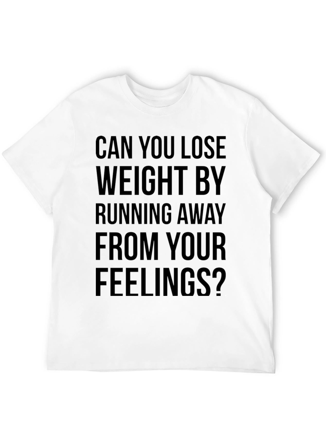 Funny Slogan Tee - Run Away From Feelings?