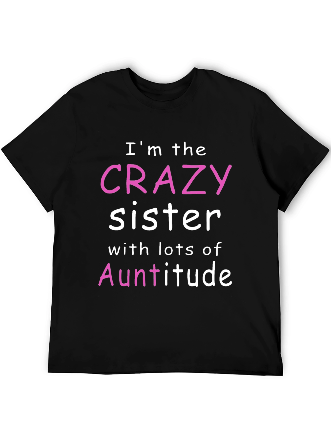 Crazy Sister Auntitude T-Shirt