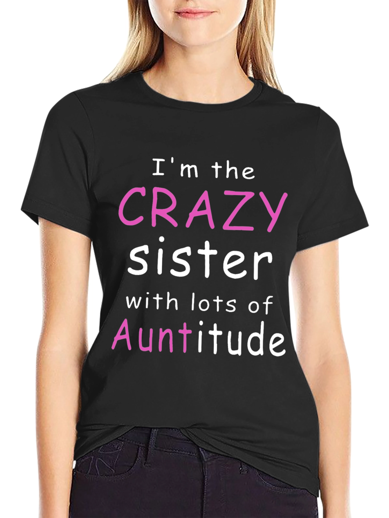 Crazy Sister Auntitude T-Shirt