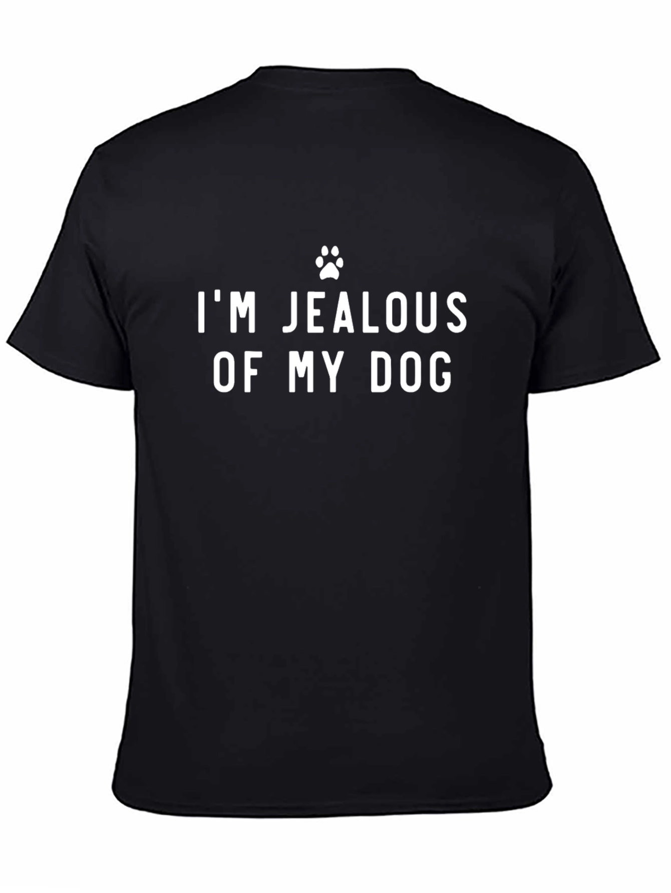 Jealous of My Dog Funny Novelty Graphic Tee