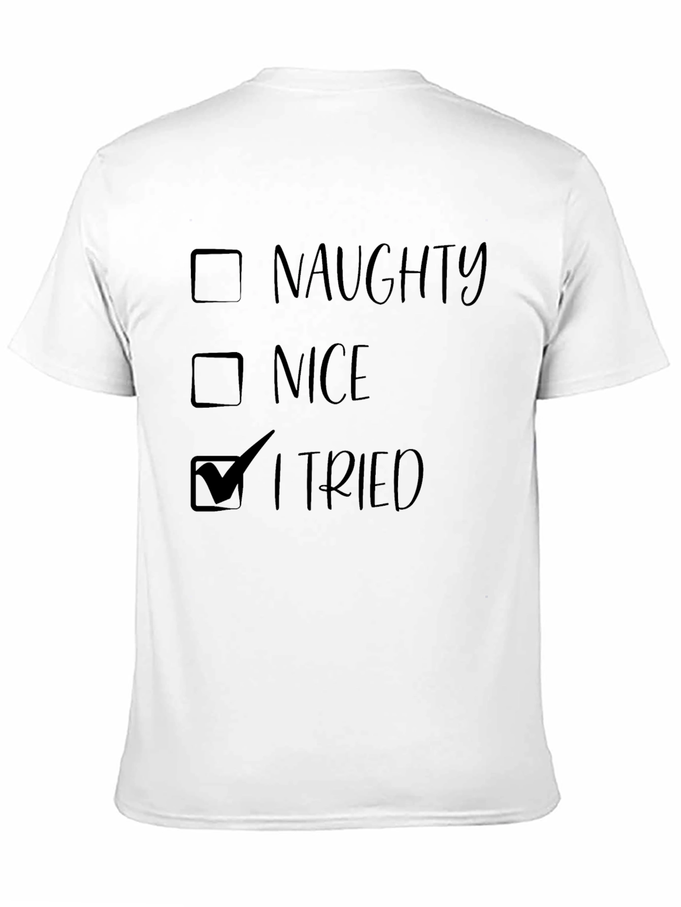 Naughty Nice I Tried Funny Graphic T-Shirt