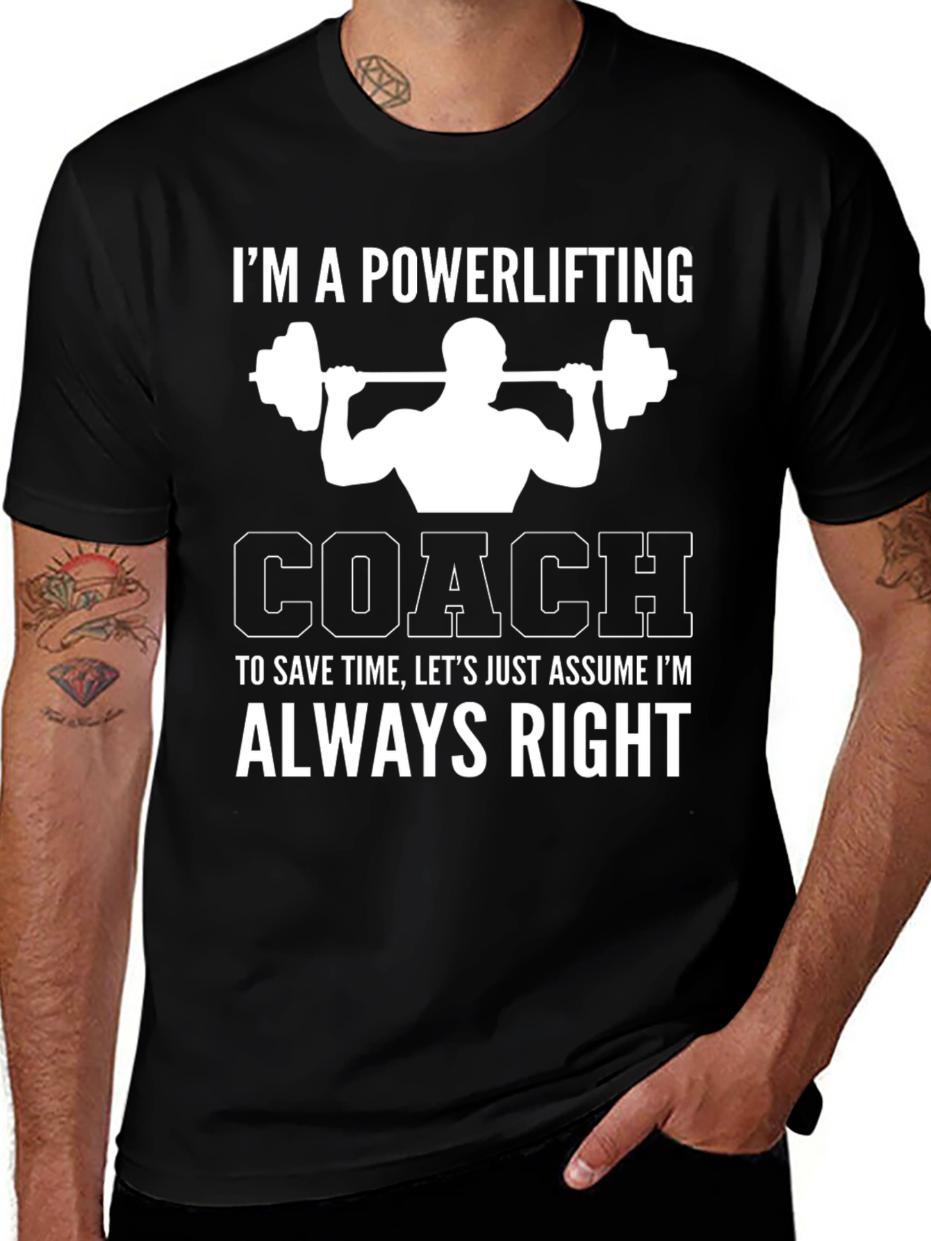 Powerlifting Coach T-Shirt - Always Right Gym Humor