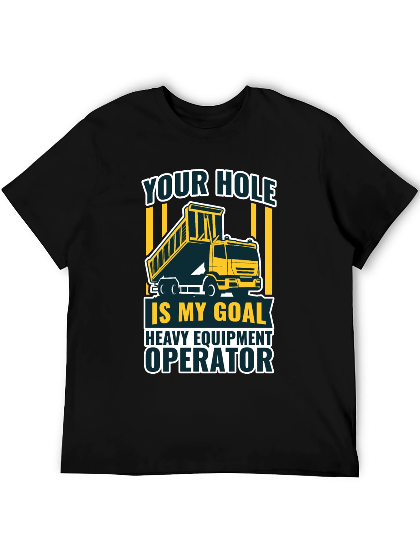 Heavy Equipment Operator Humor T-Shirt