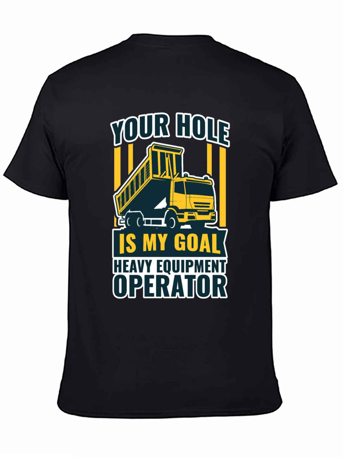Heavy Equipment Operator Humor T-Shirt