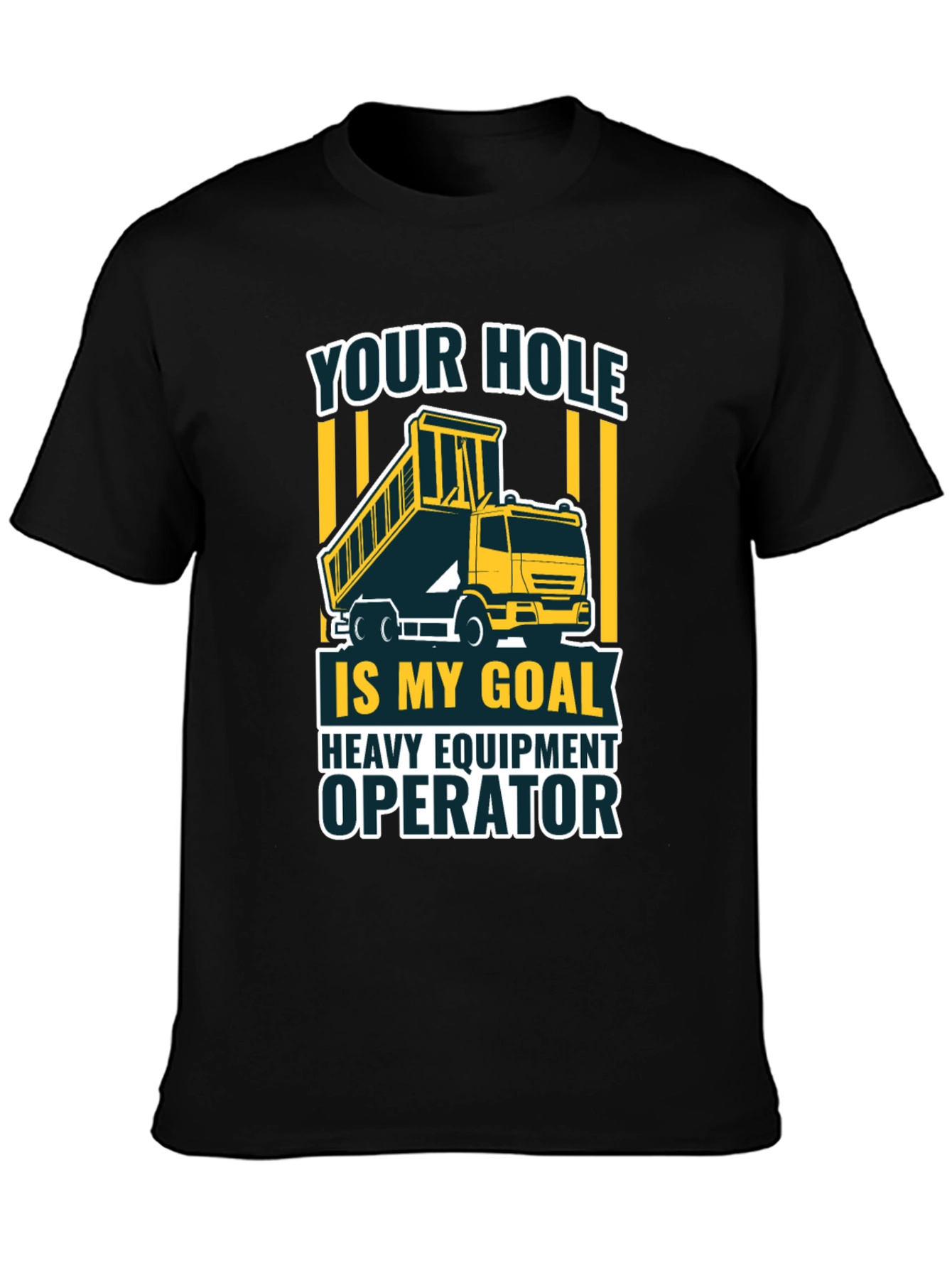 Heavy Equipment Operator Humor T-Shirt