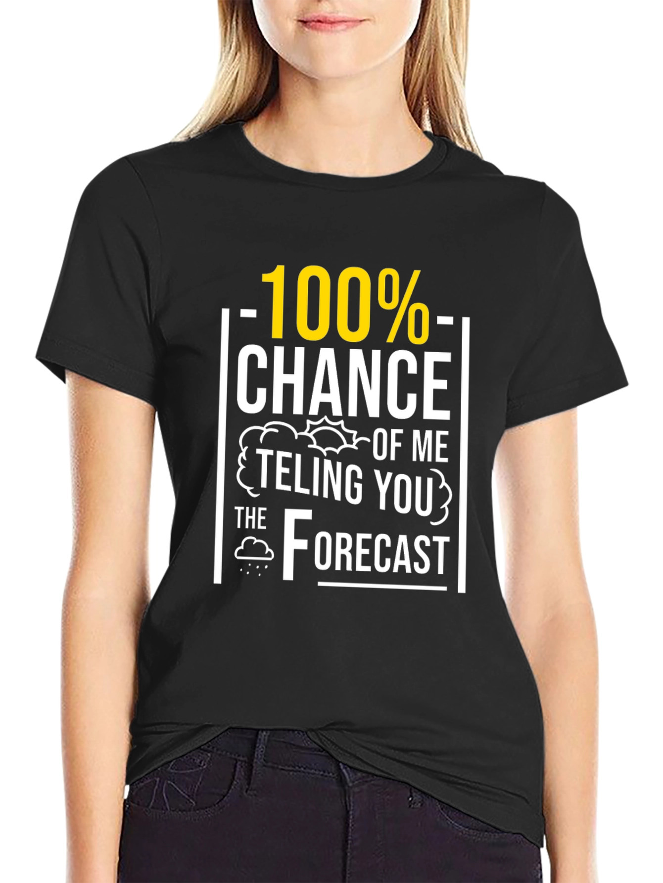 Funny Weather Forecast T-Shirt - 100% Chance