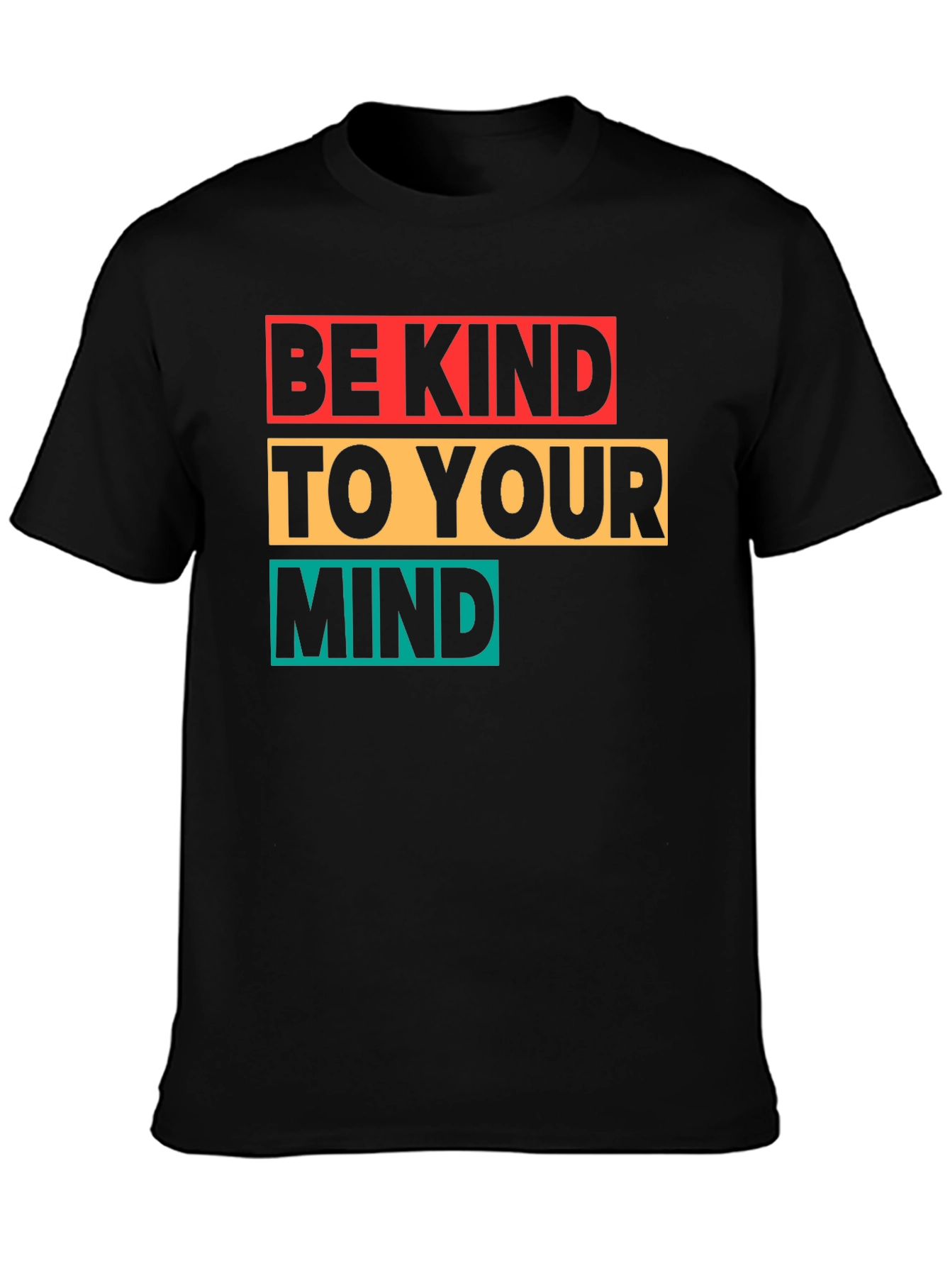 Be Kind to Your Mind Graphic T-Shirt