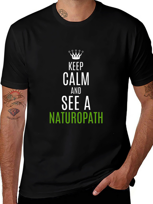 Keep Calm Naturopath T-Shirt Funny Health Tee