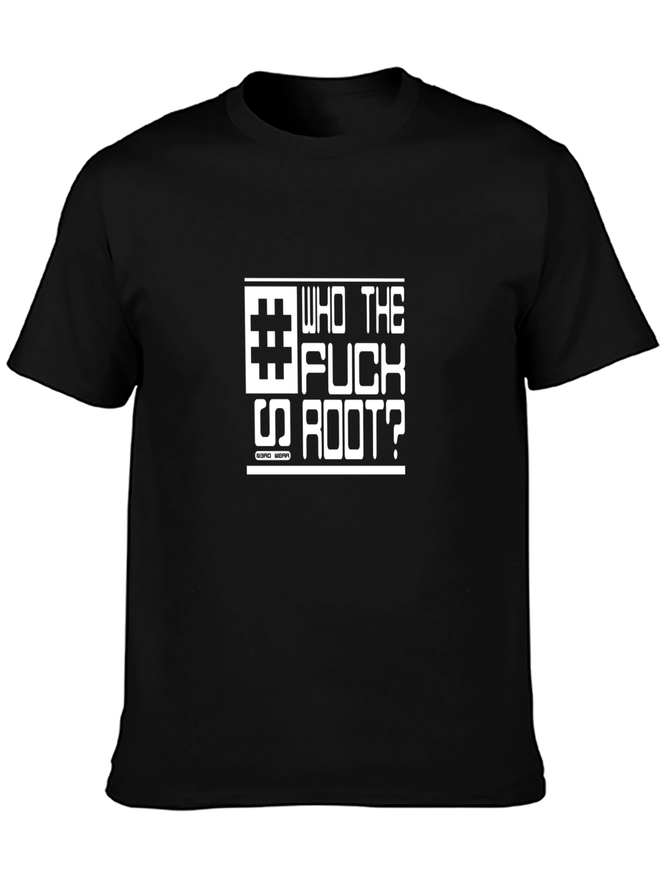 Who The F*ck is Root? T-Shirt