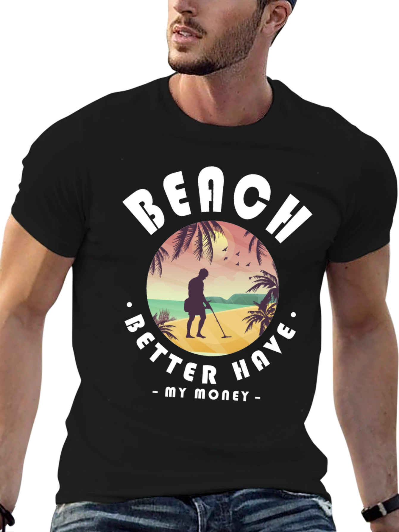 Beach Better Have My Money T-Shirt