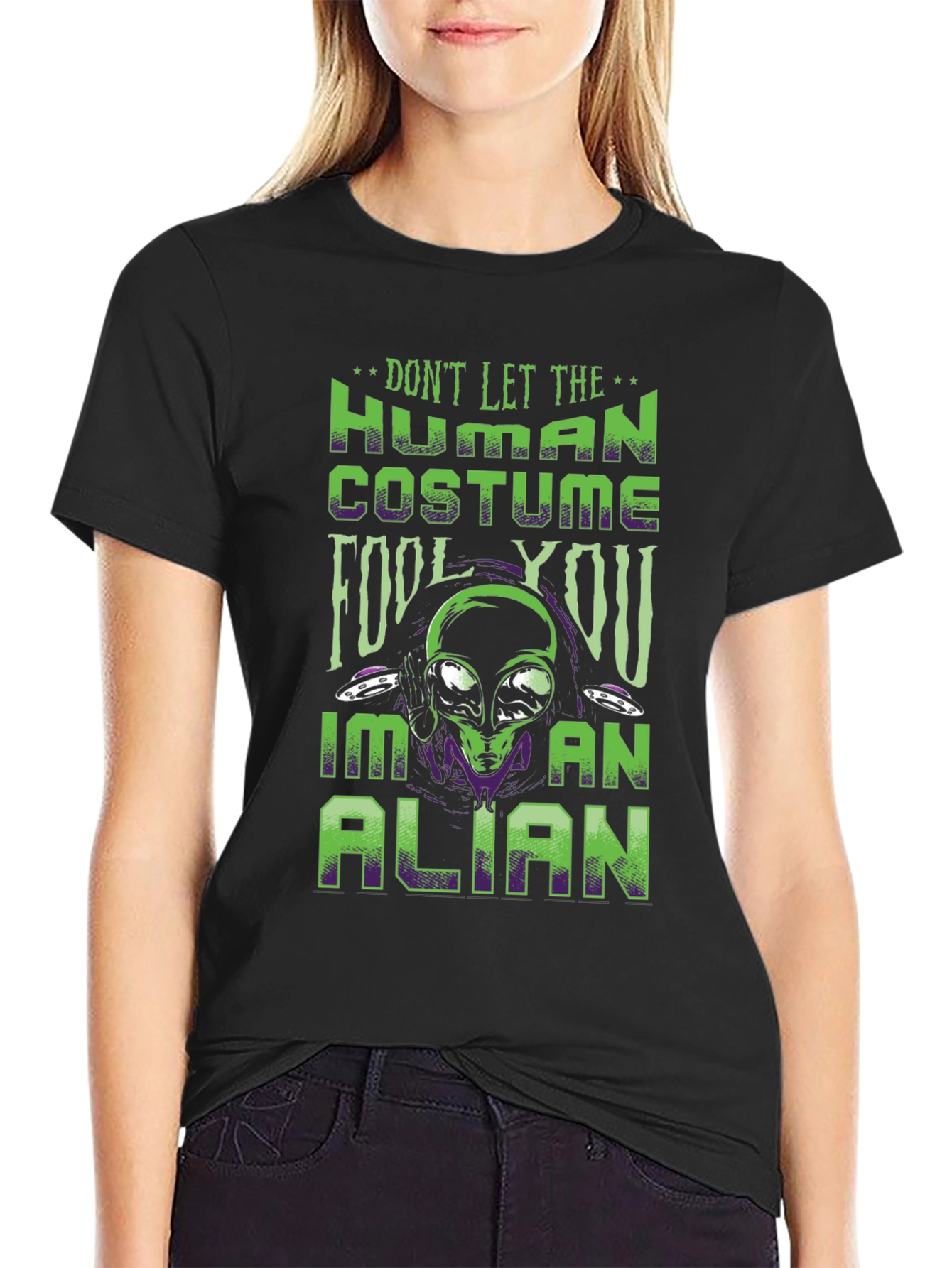 Dont Let The Human Costume Fool You Alien T-Shirt