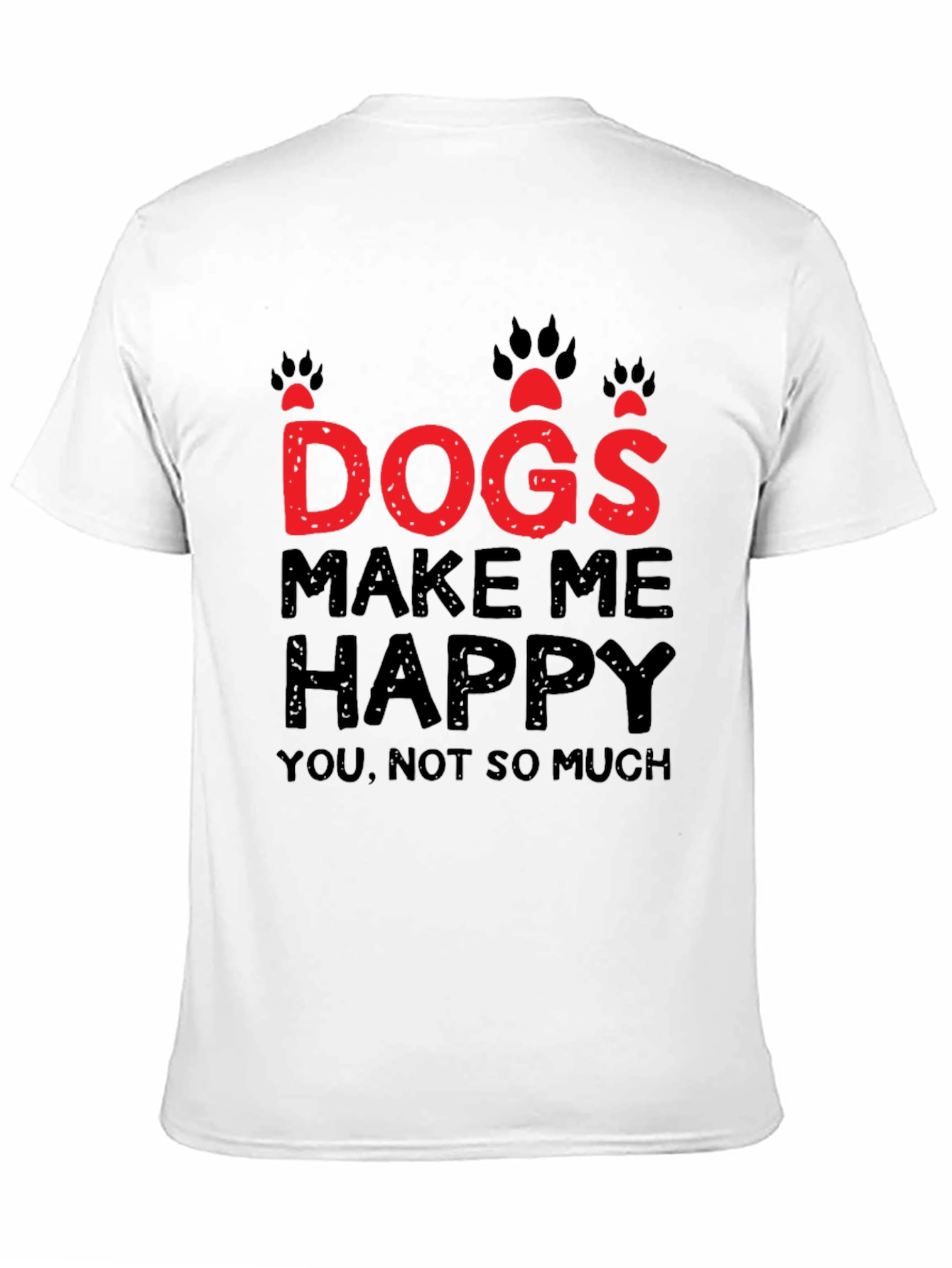 Dogs Make Me Happy Graphic T-Shirt