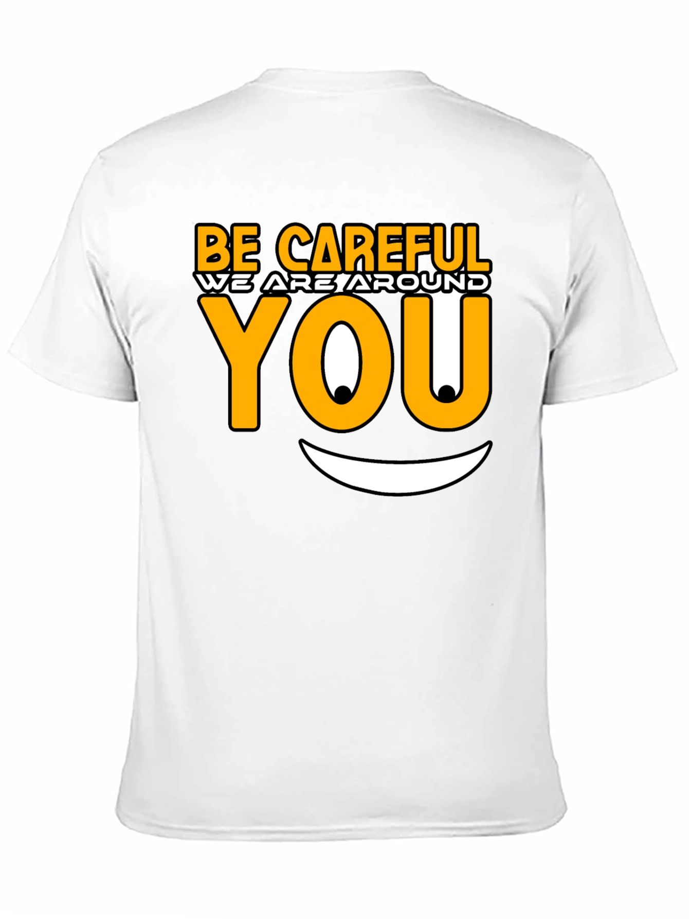 Be Careful Graphic T-Shirt - Funny Novelty Tee