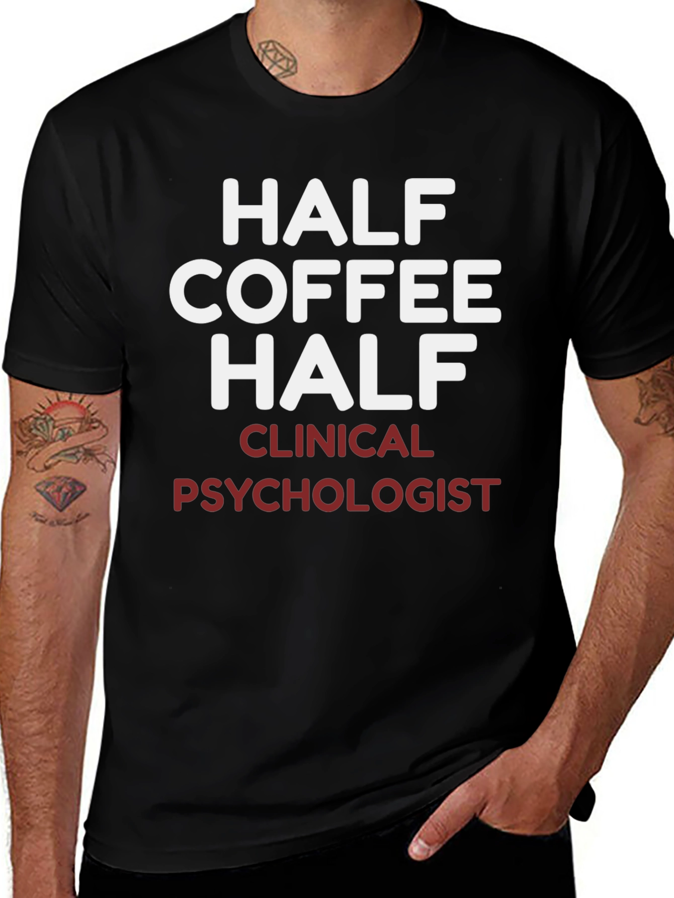 Half Coffee Half Clinical Psychologist T-Shirt