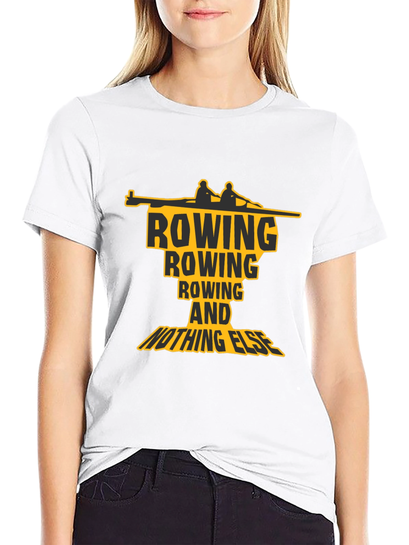 Rowing T-Shirt: Rowing and Nothing Else Graphic Tee
