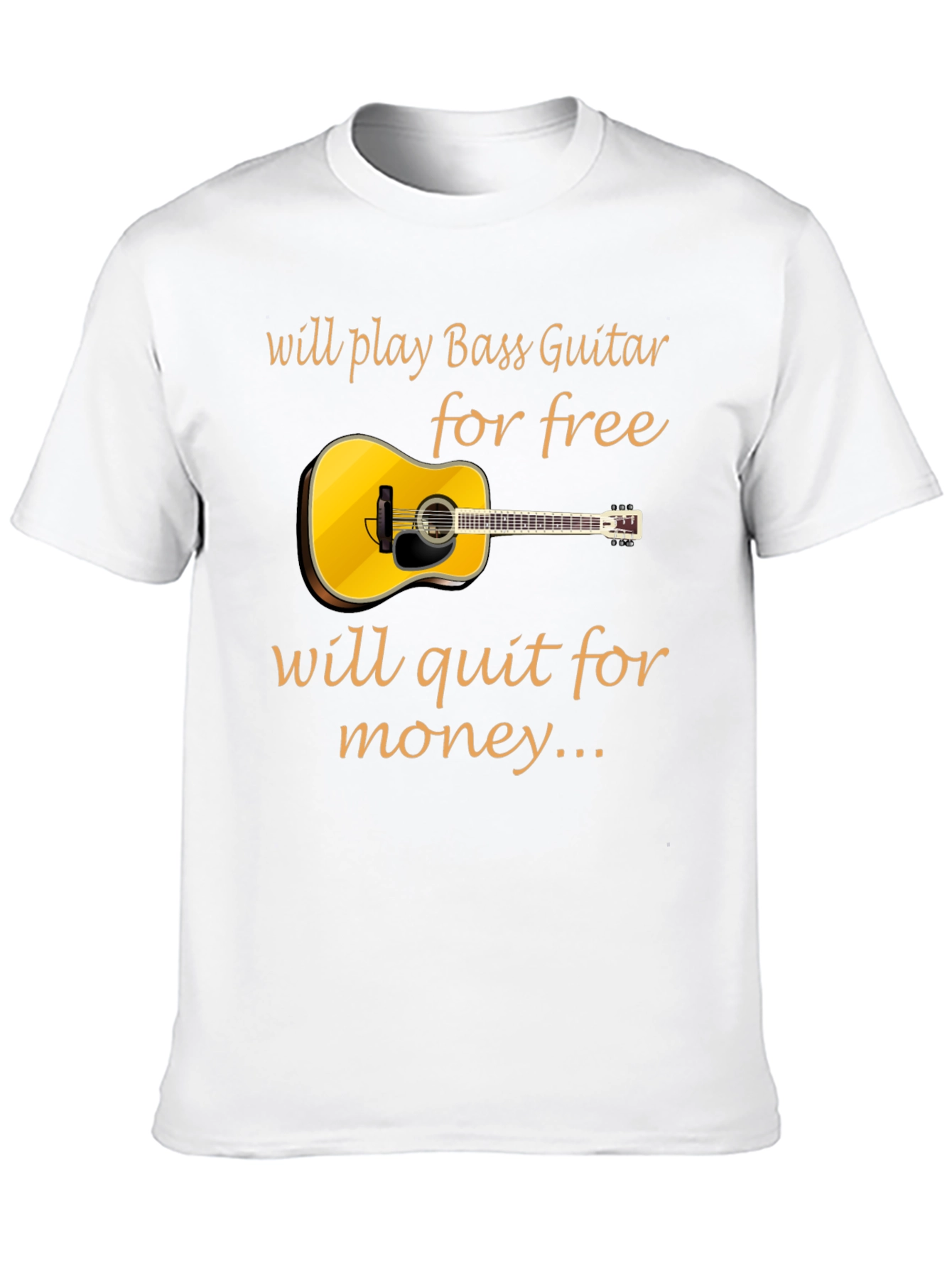 Bass Guitar Player T-Shirt: Will Play for Free