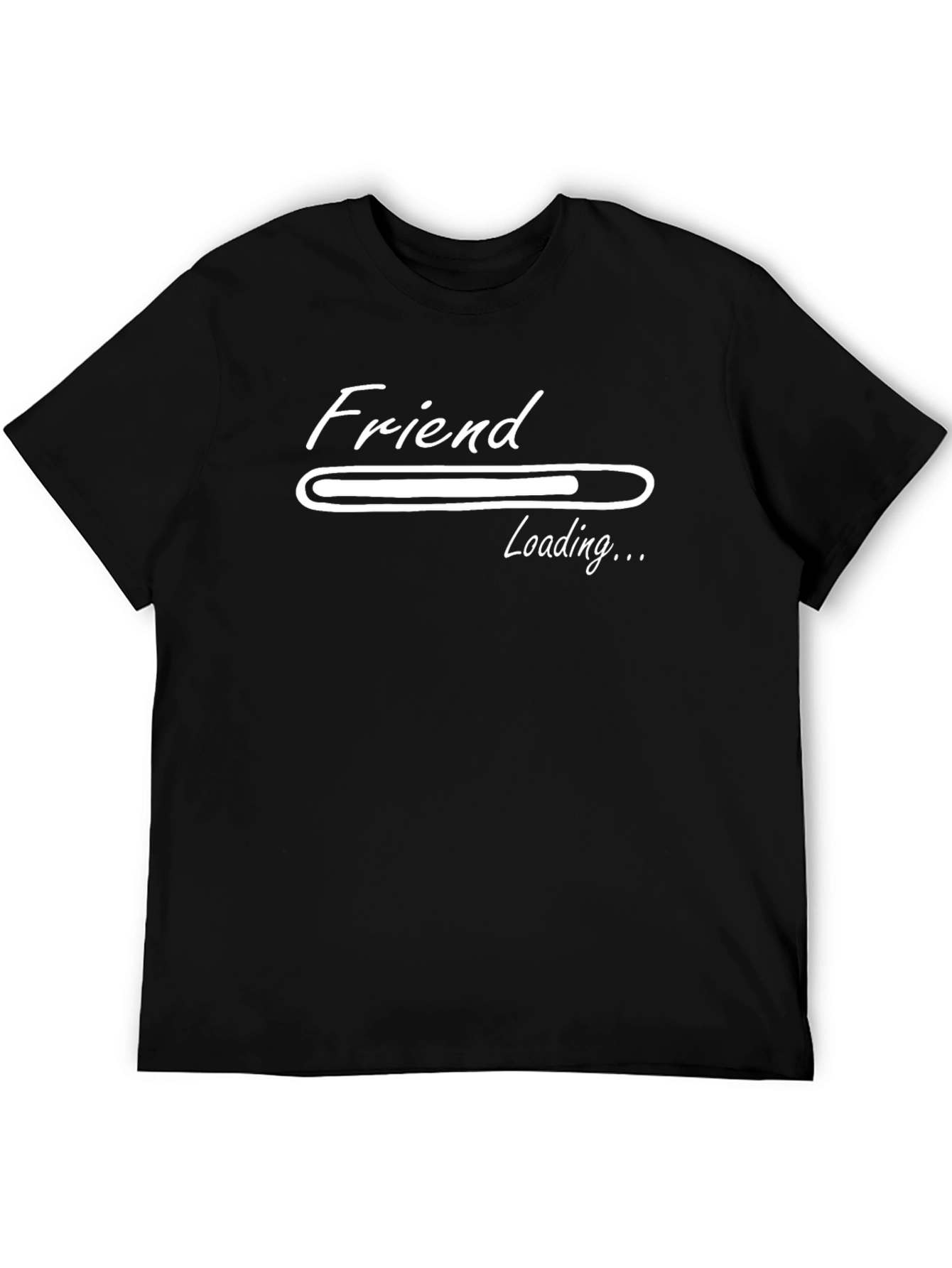 Friend Loading T-Shirt - Funny Sarcastic Tee
