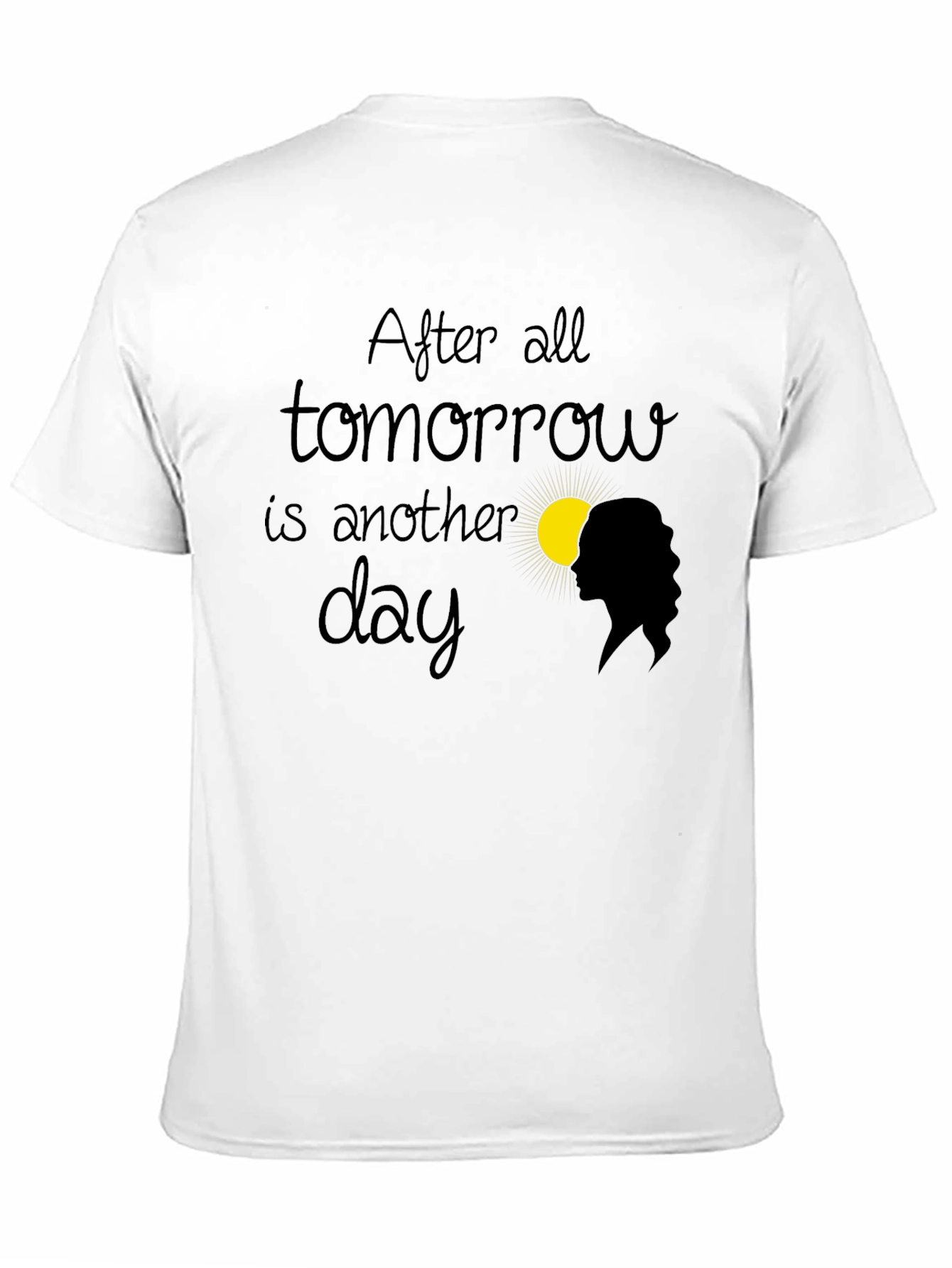 After All Tomorrow is Another Day T-Shirt