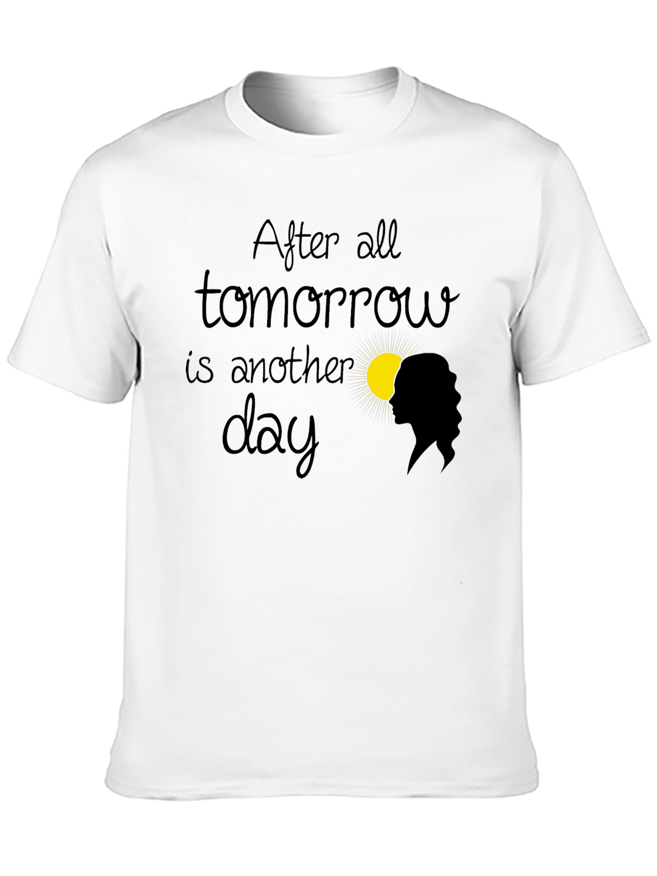 After All Tomorrow is Another Day T-Shirt