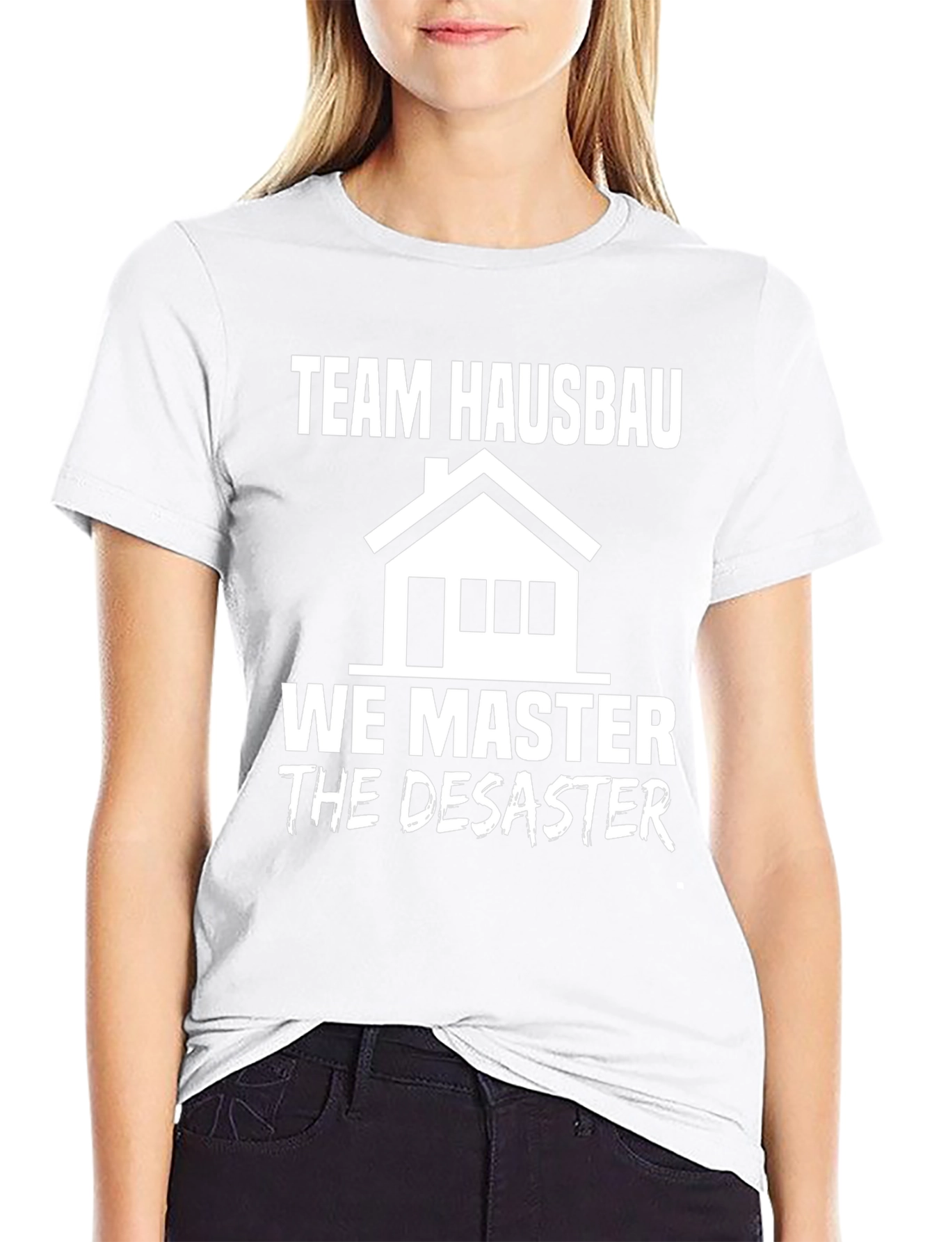 Team Hausbau We Master Disaster T-Shirt