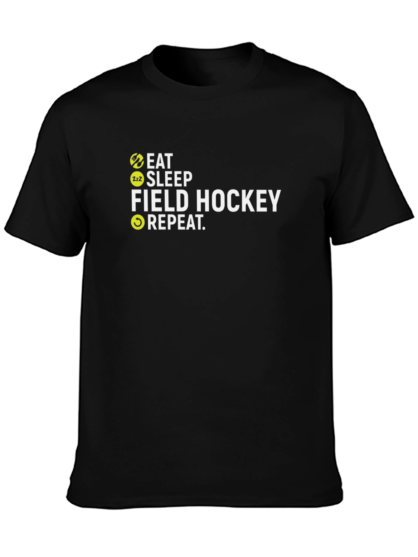 Eat Sleep Field Hockey Repeat T-Shirt