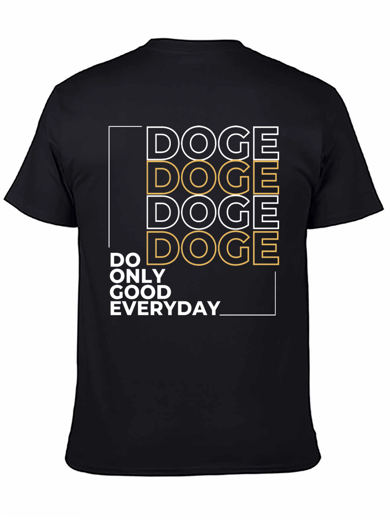 Doge Do Only Good Everyday Graphic Tee