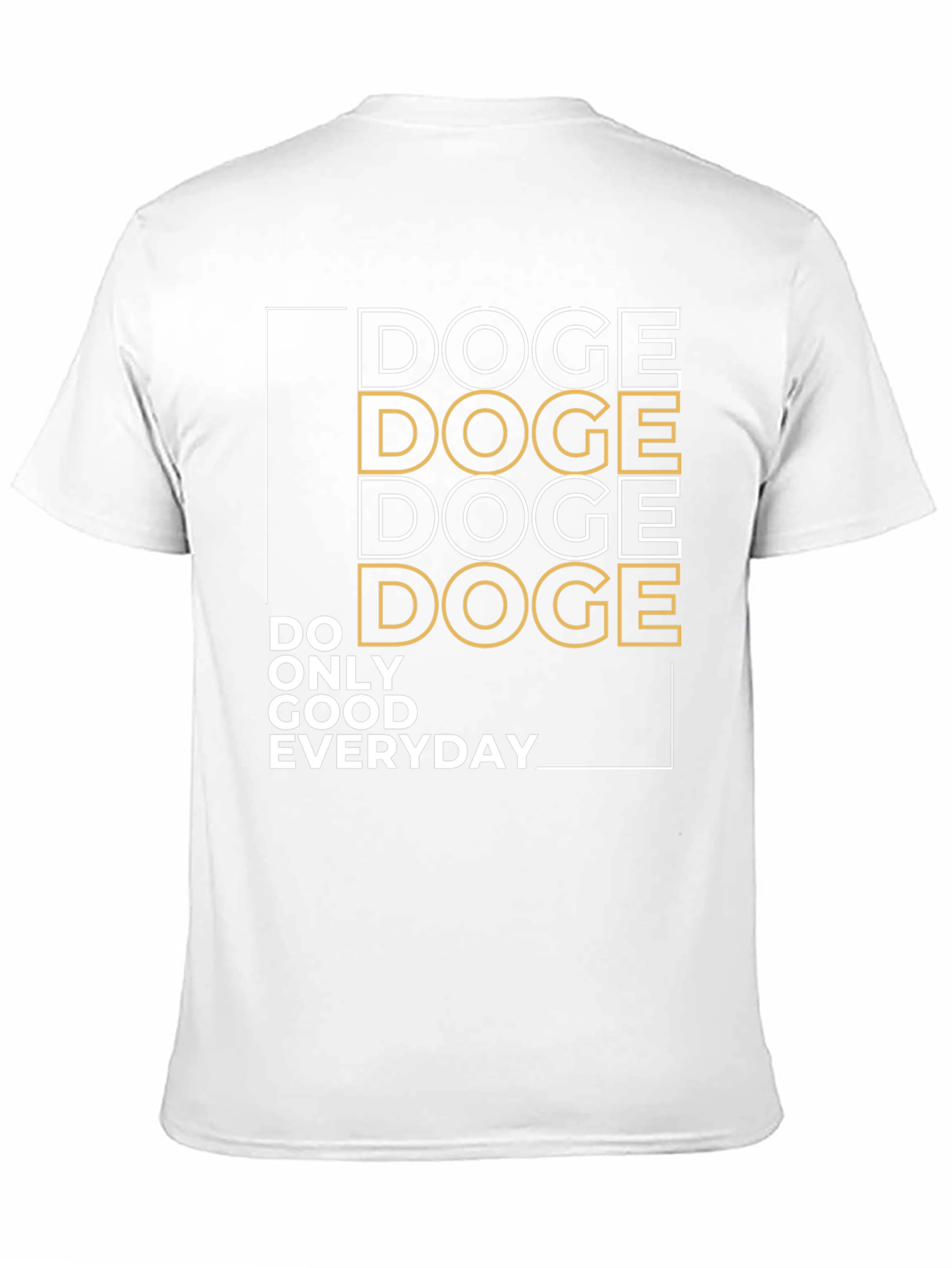 Doge Do Only Good Everyday Graphic Tee
