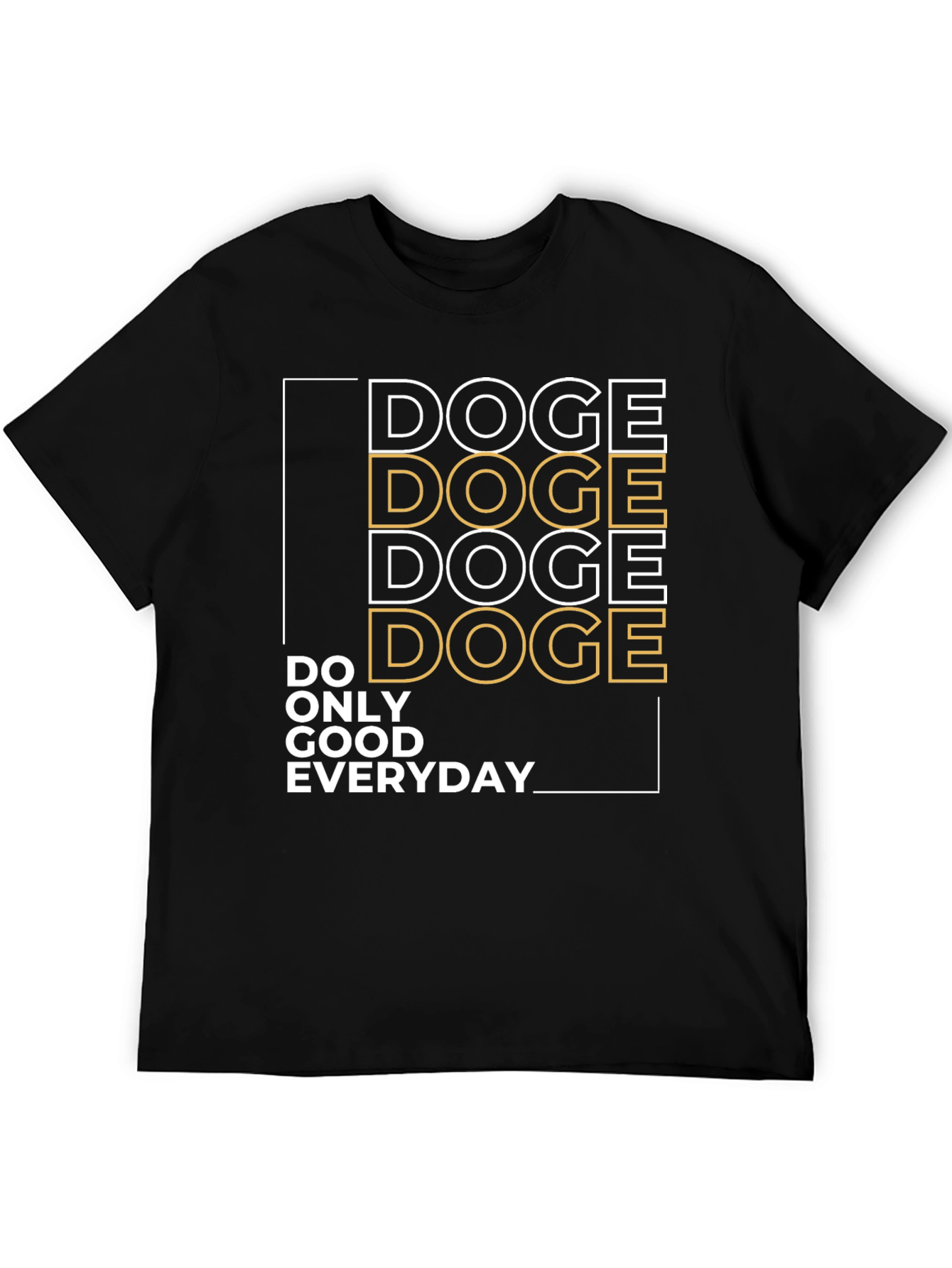 Doge Do Only Good Everyday Graphic Tee