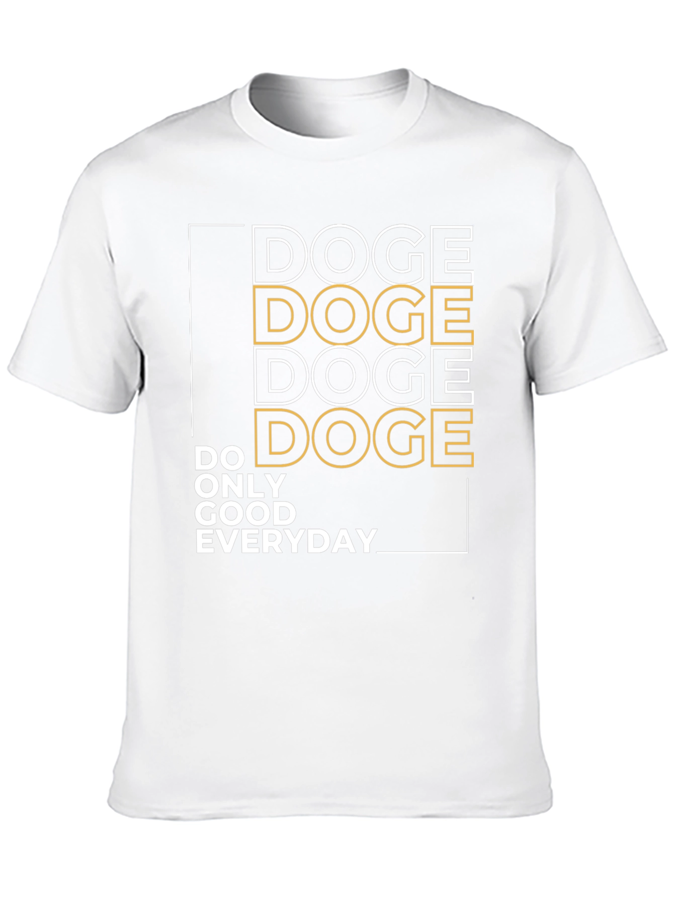 Doge Do Only Good Everyday Graphic Tee