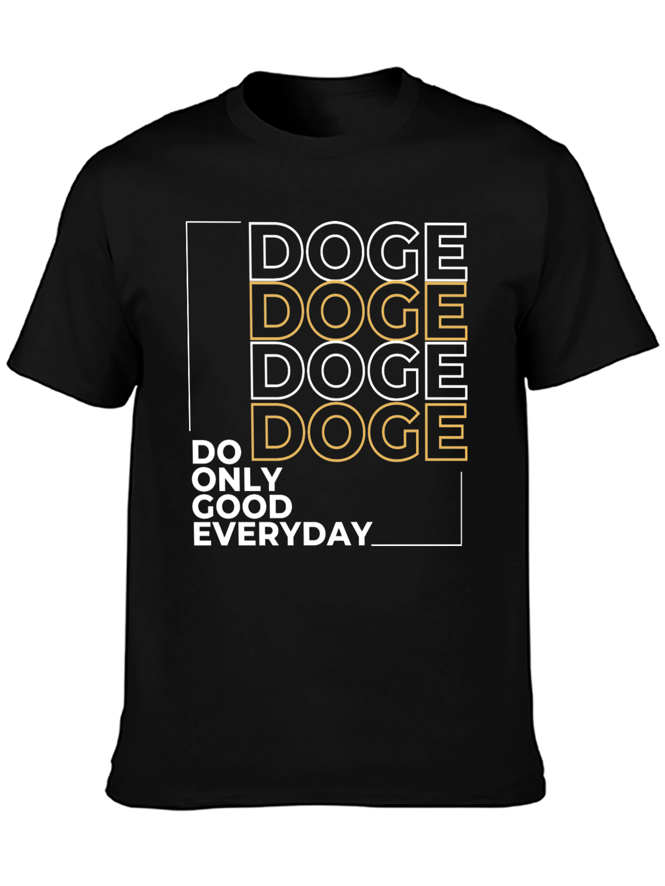 Doge Do Only Good Everyday Graphic Tee