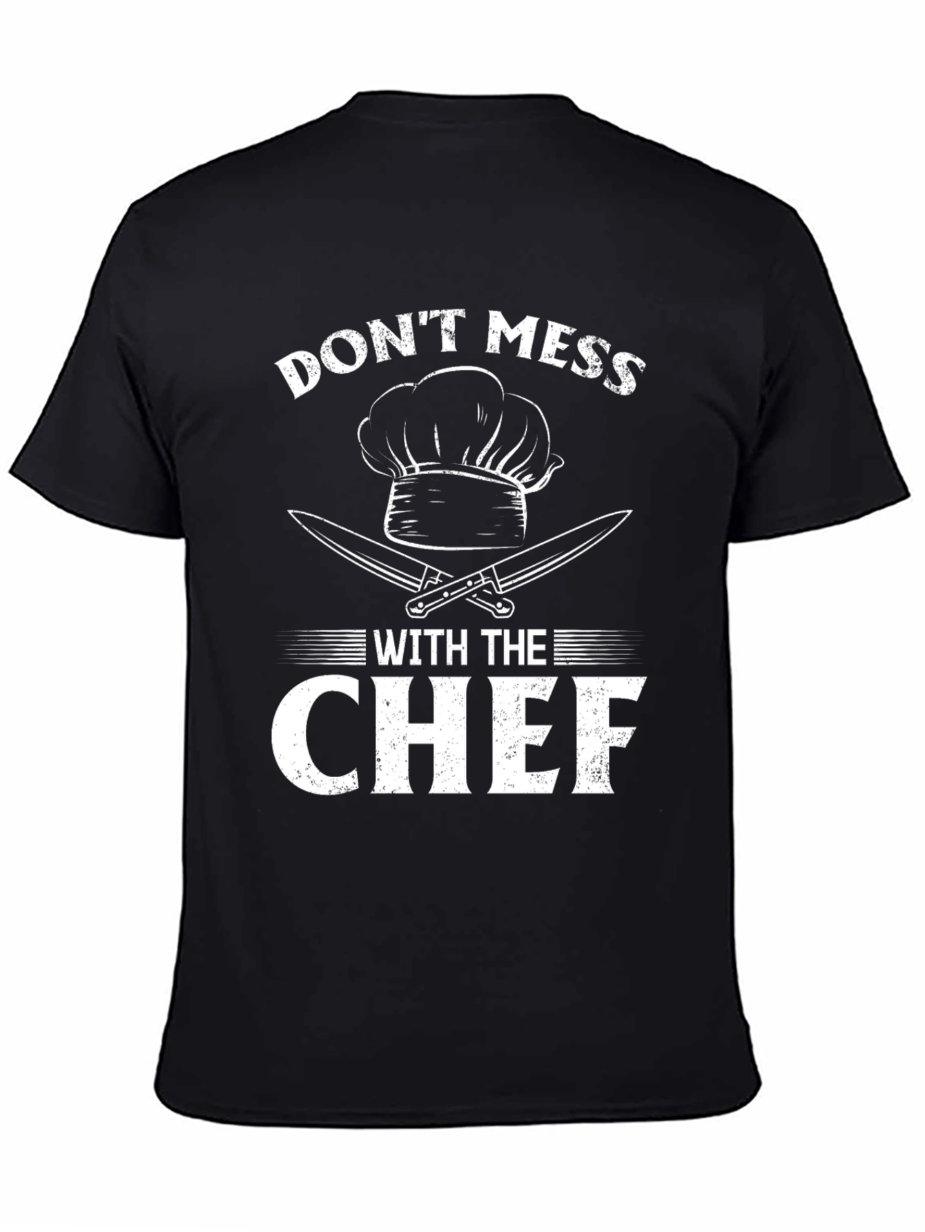 Dont Mess With The Chef T-Shirt Funny Cooking Shirt