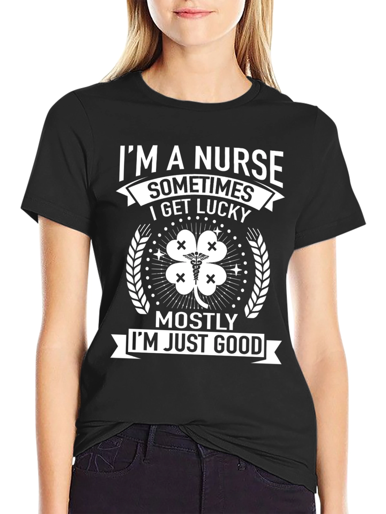 Nurse T-Shirt - Im a Nurse Sometimes Lucky Tee