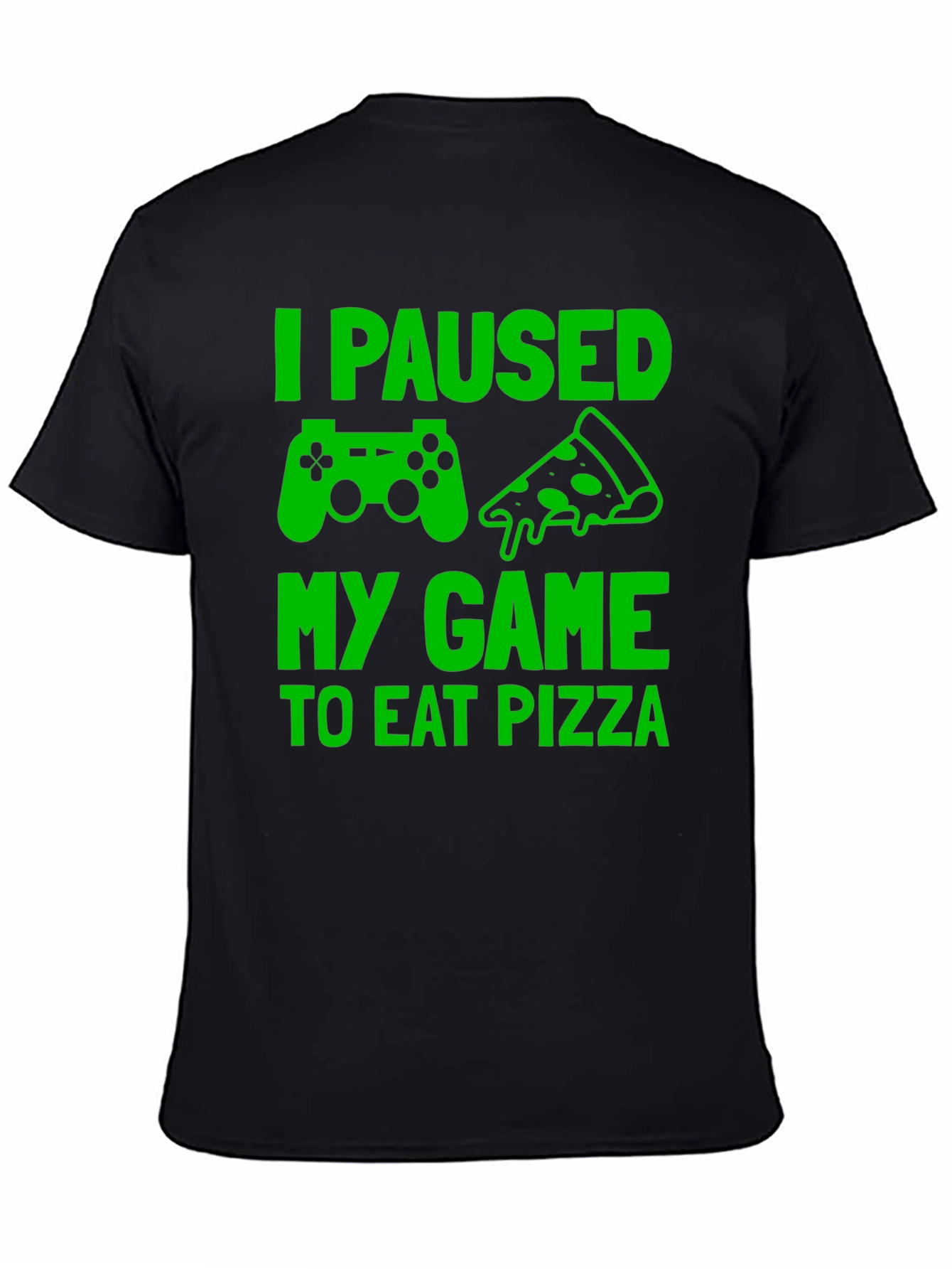 I Paused My Game to Eat Pizza Graphic Tee