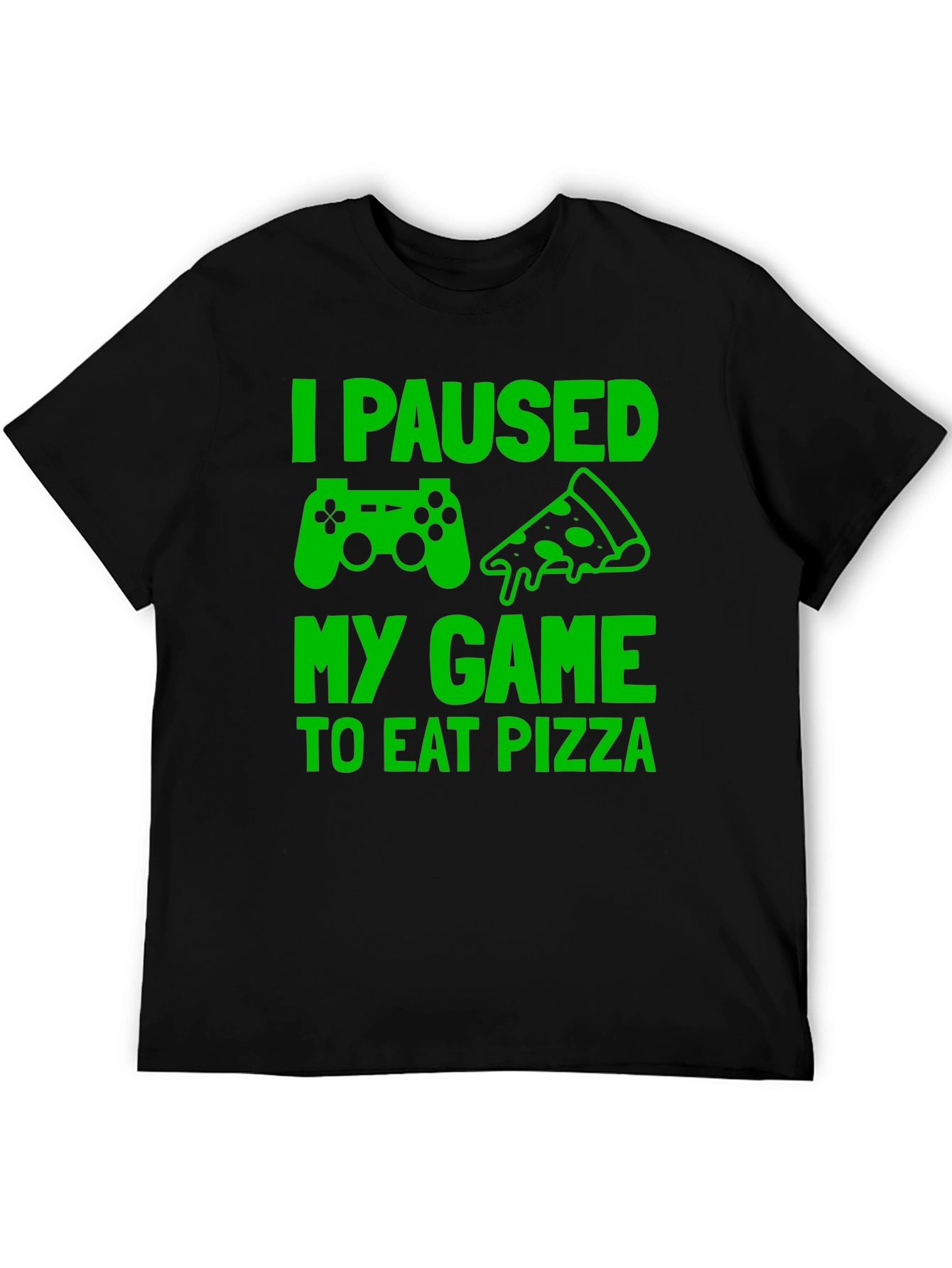 I Paused My Game to Eat Pizza Graphic Tee