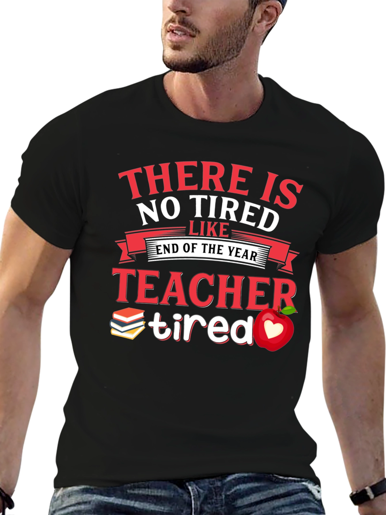 Teacher Tired End of Year T-Shirt