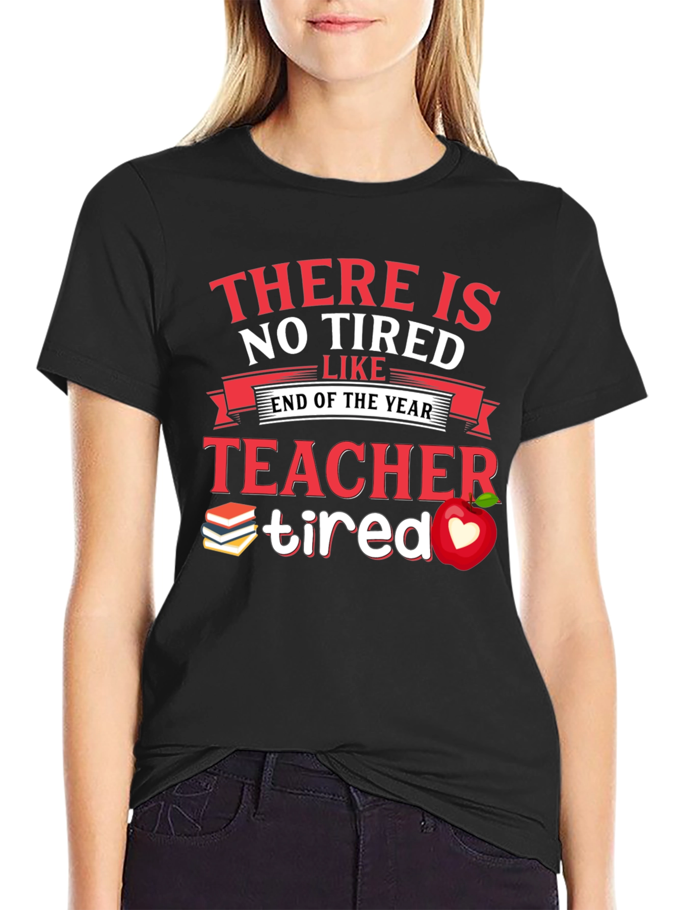 Teacher Tired End of Year T-Shirt