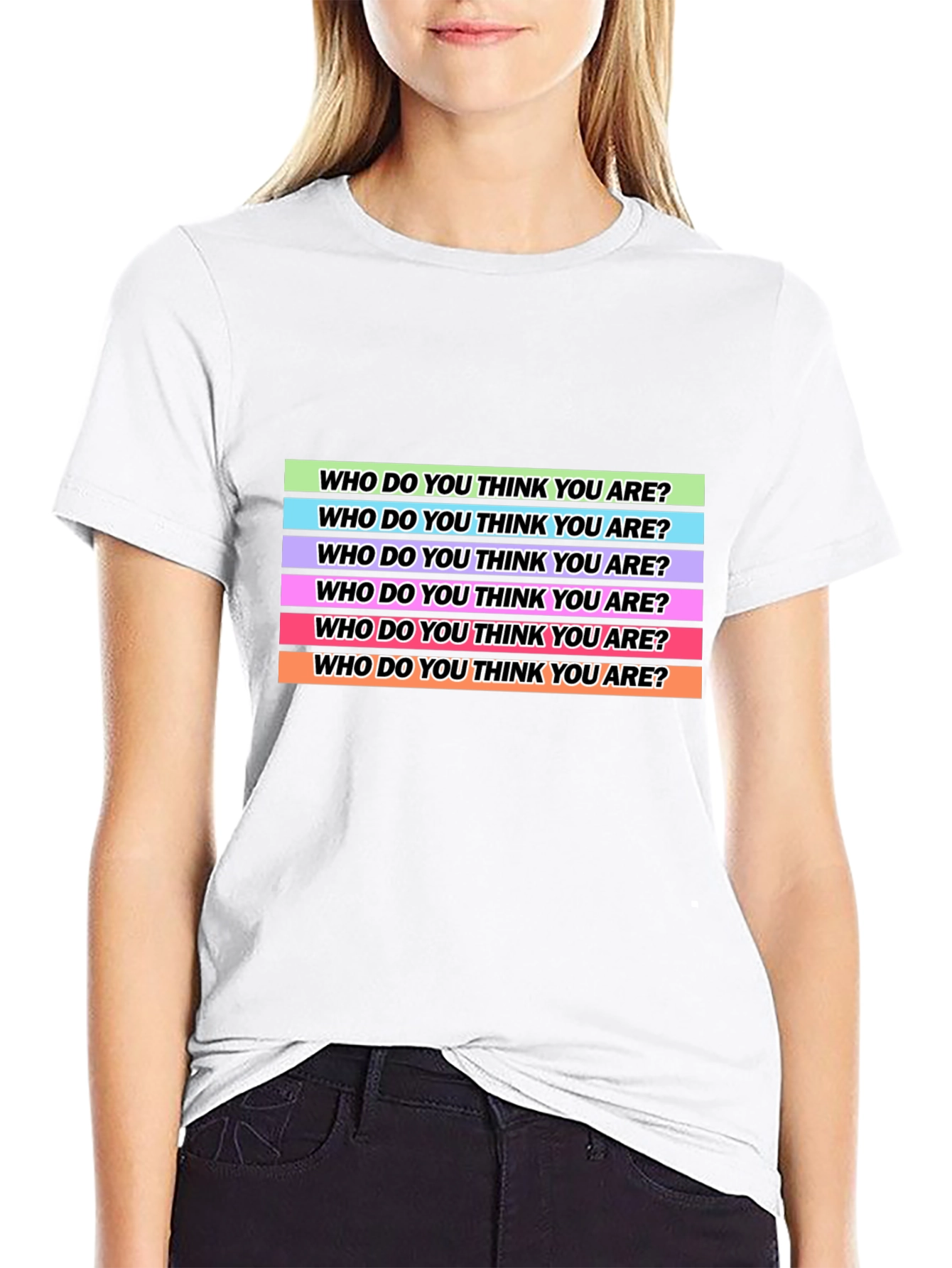 Who Do You Think You Are? T-Shirt