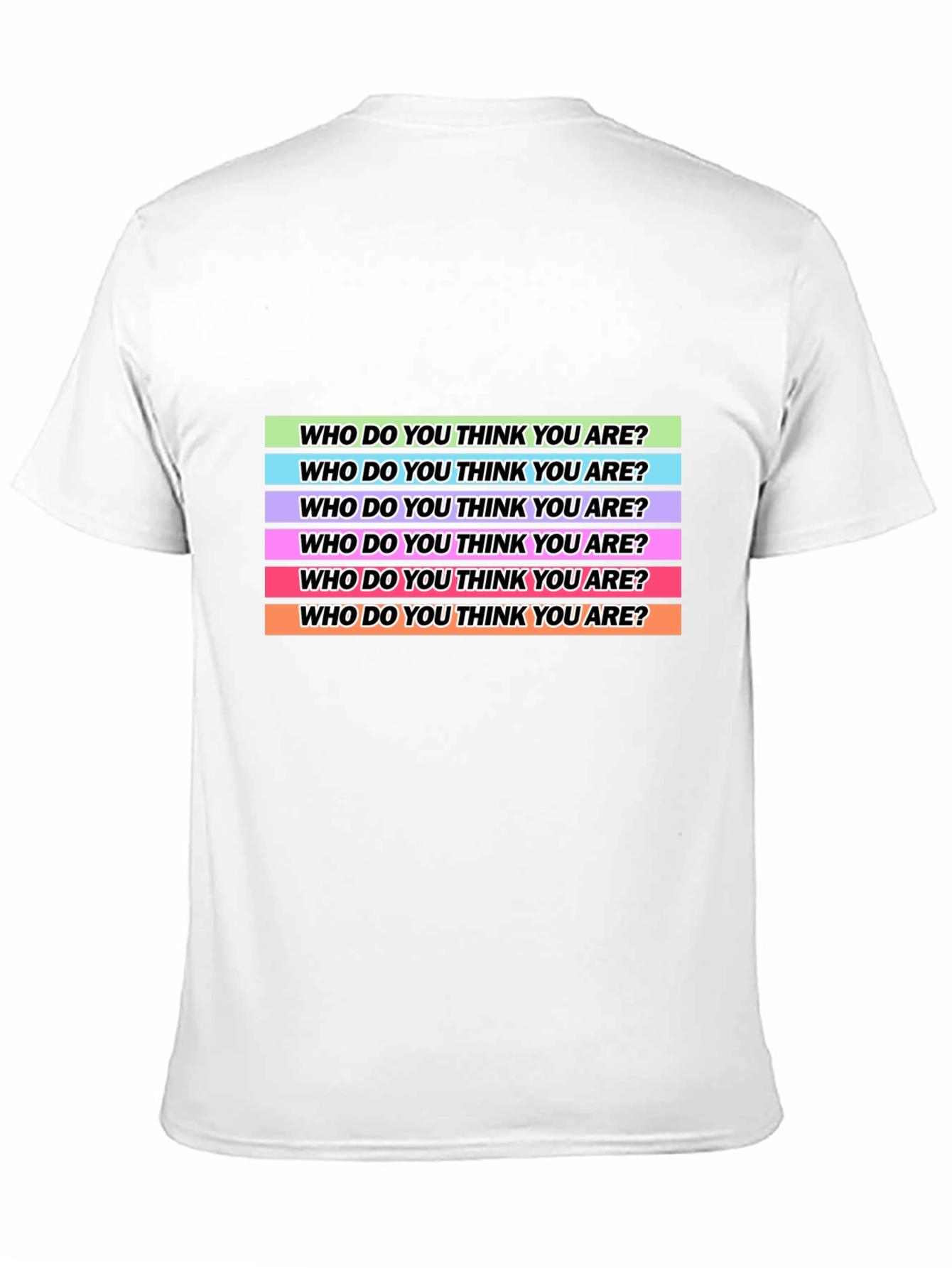 Who Do You Think You Are? T-Shirt