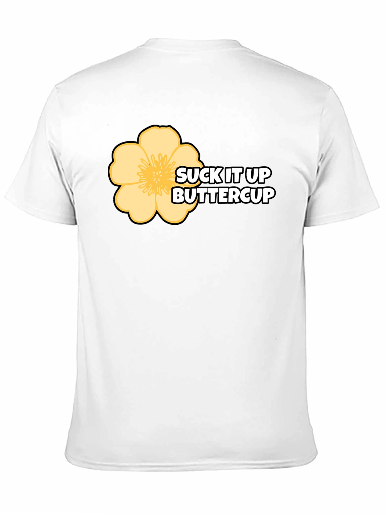 Suck It Up Buttercup Graphic T-Shirt