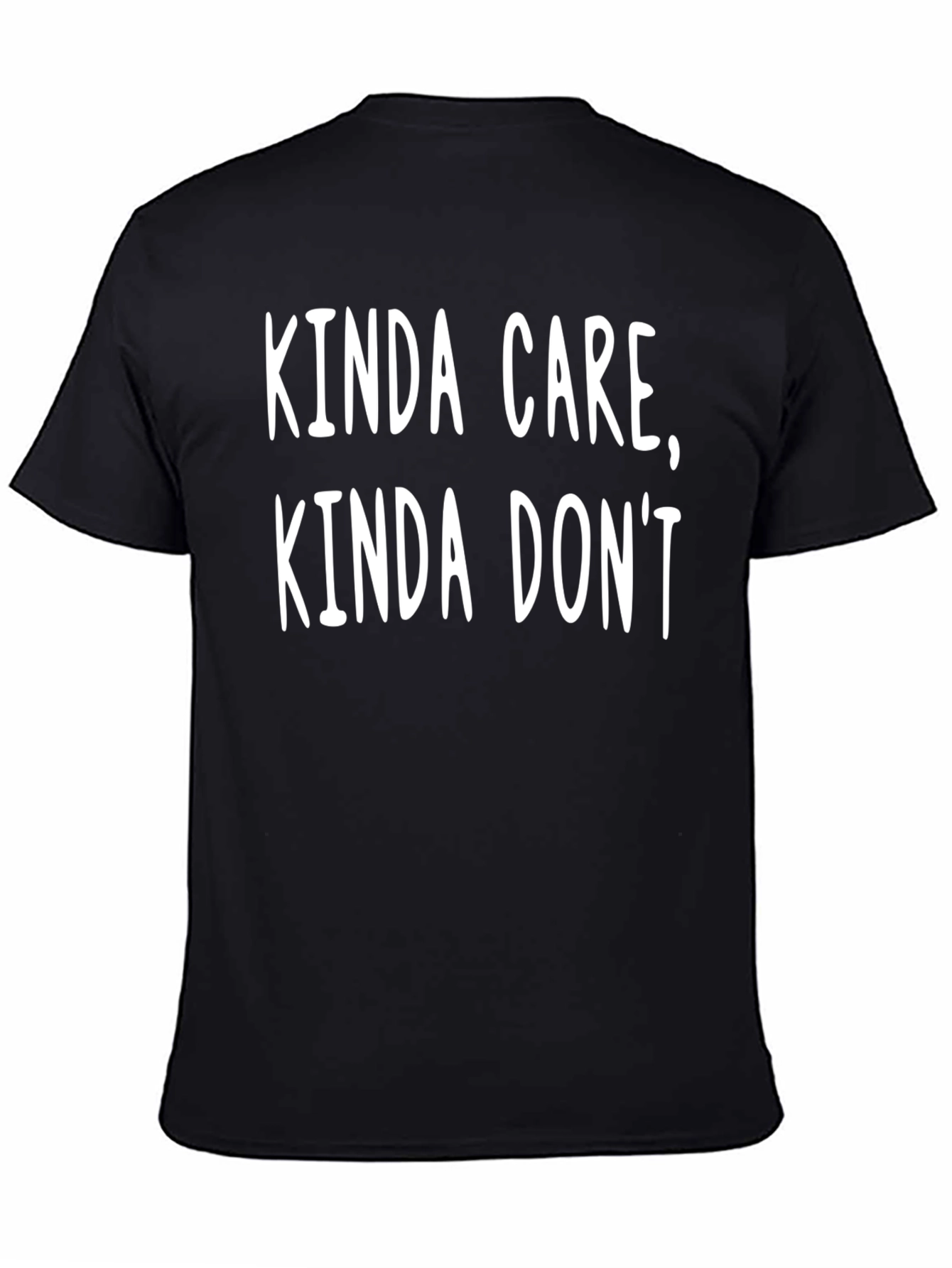 Kinda Care Kinda Dont T-Shirt Funny Slogan Tee