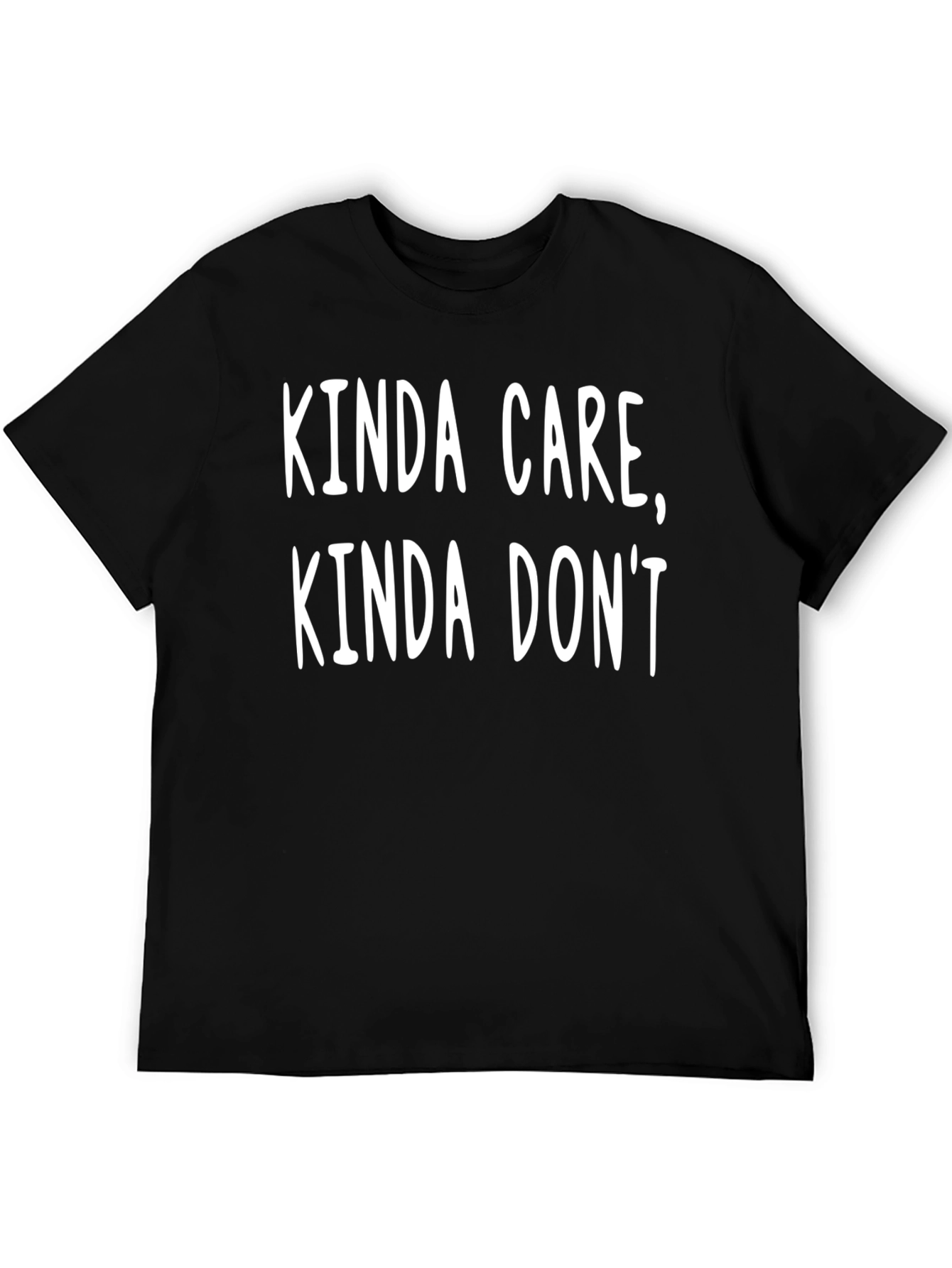 Kinda Care Kinda Dont T-Shirt Funny Slogan Tee