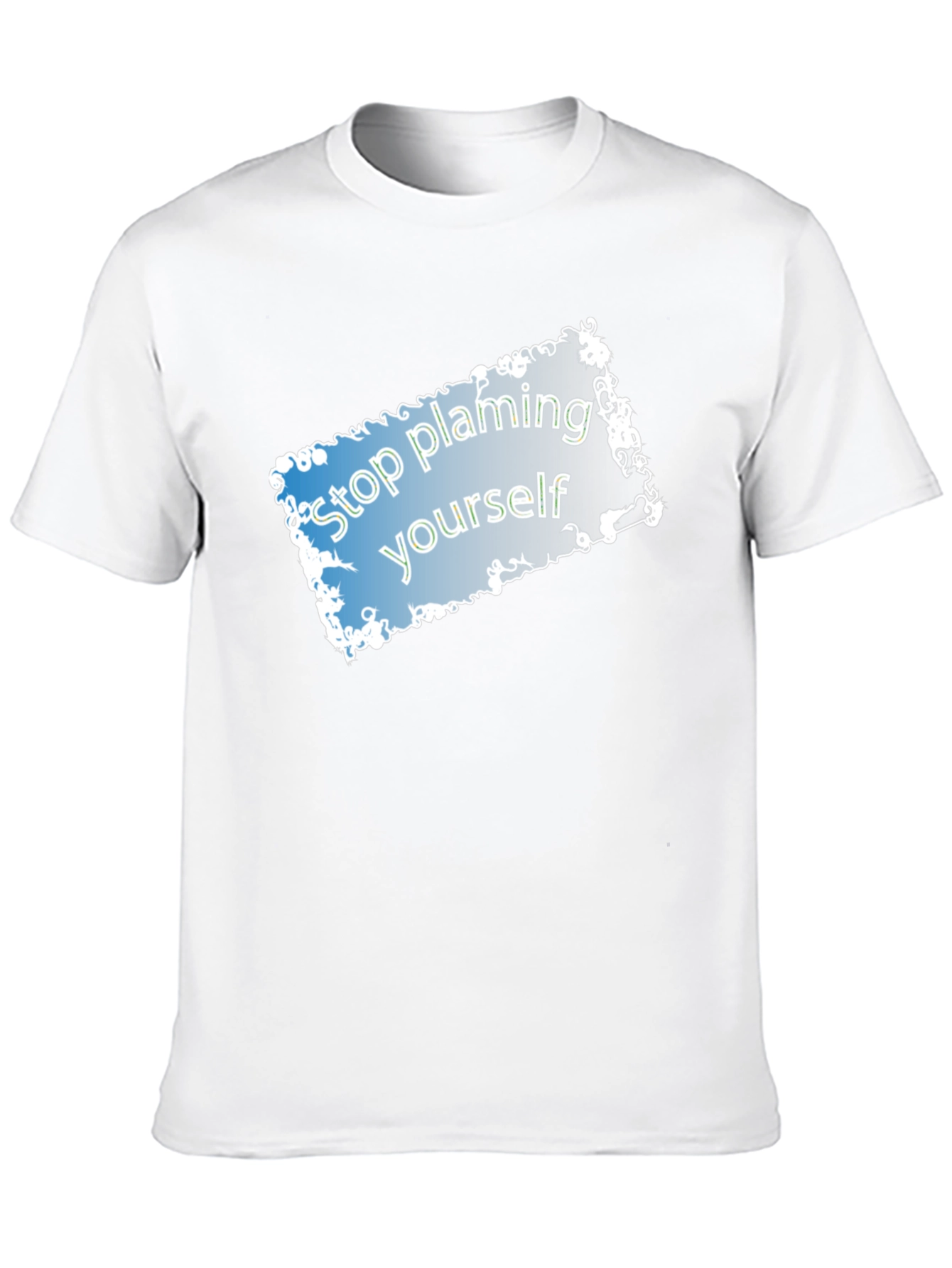 Stop Blaming Yourself T-Shirt - Motivational Tee