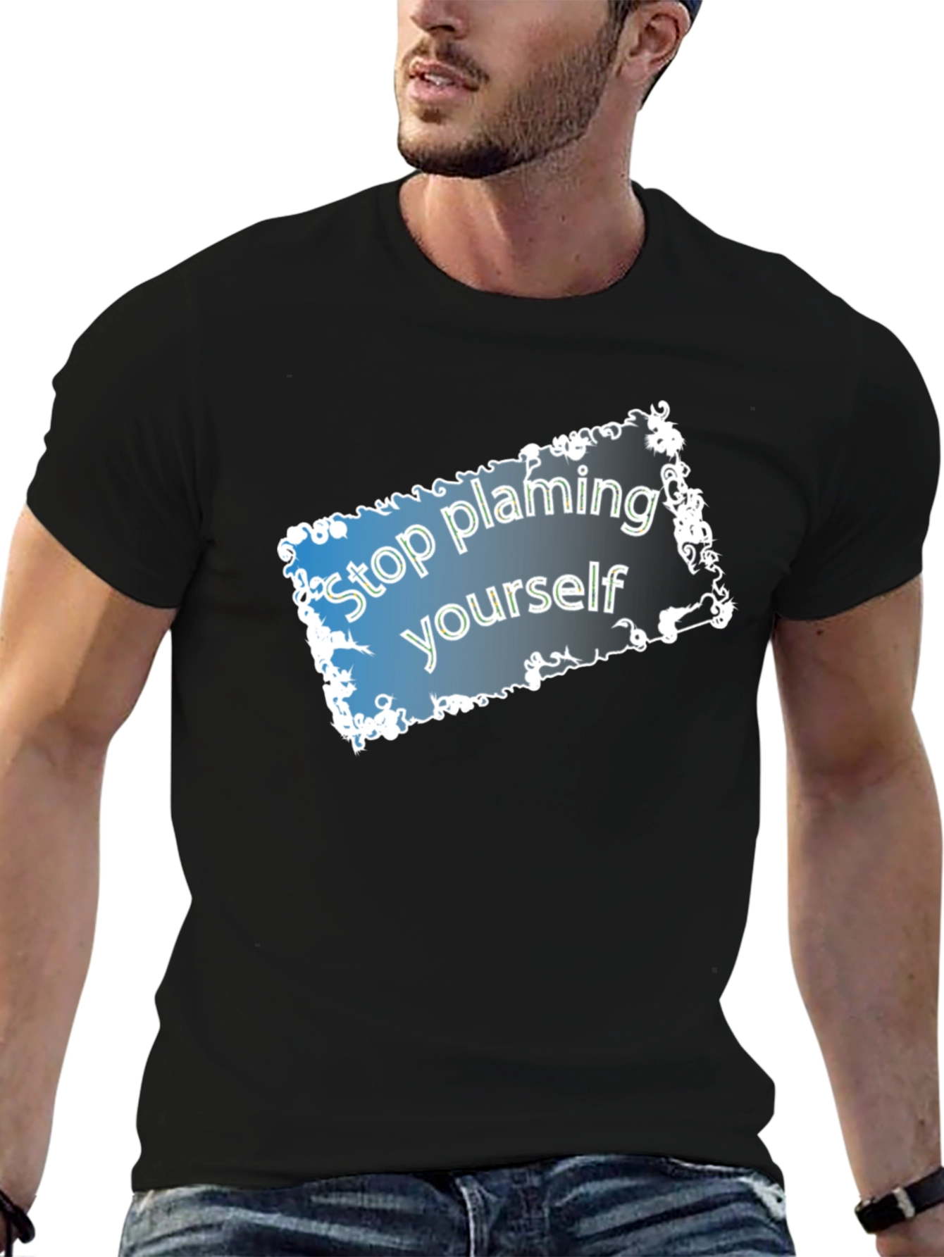 Stop Blaming Yourself T-Shirt - Motivational Tee