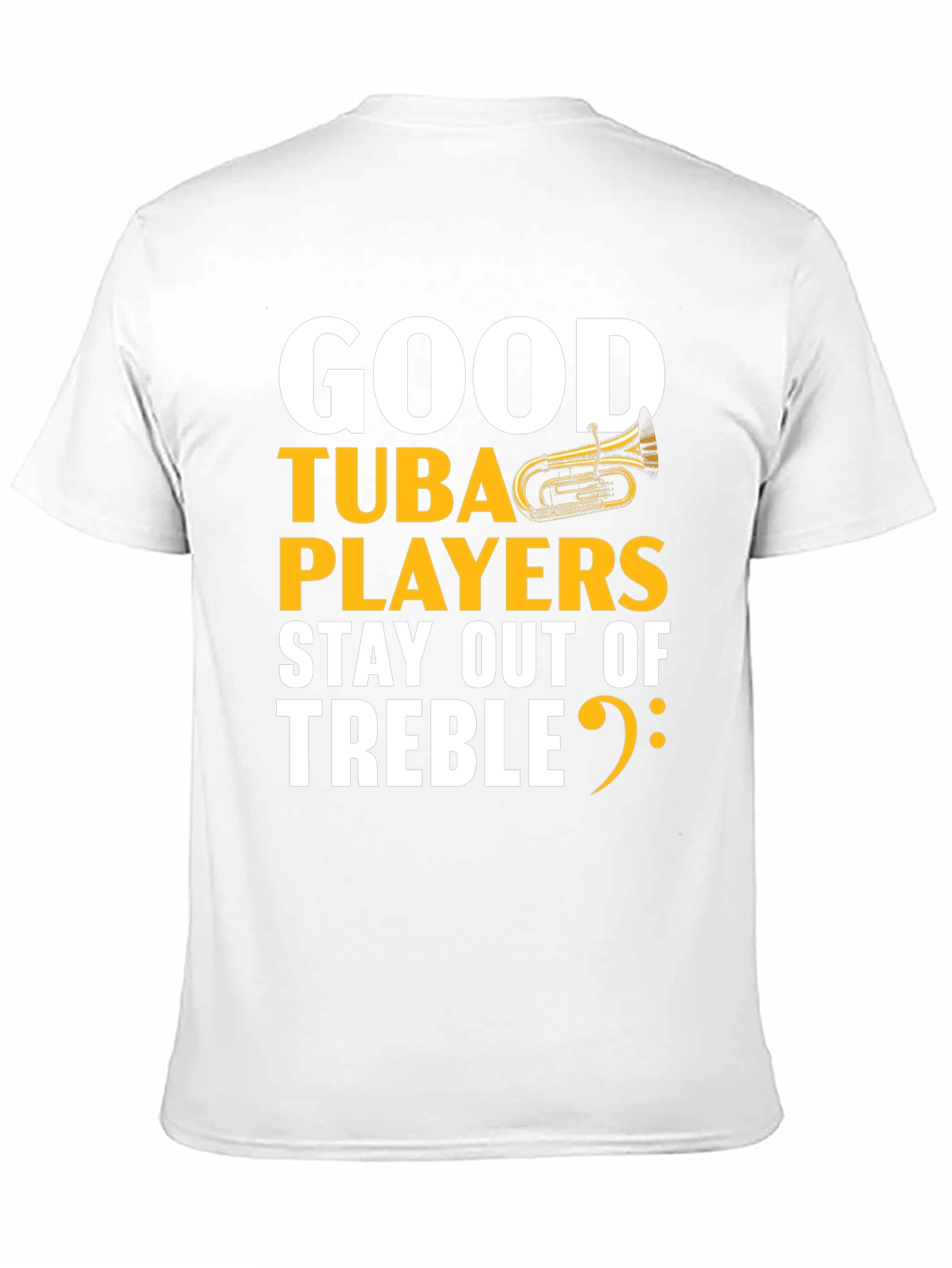Good Tuba Players Stay Out of Treble Black T-Shirt