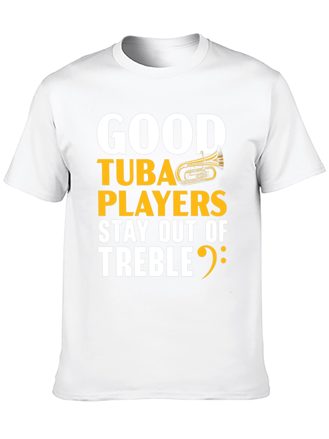 Good Tuba Players Stay Out of Treble Black T-Shirt