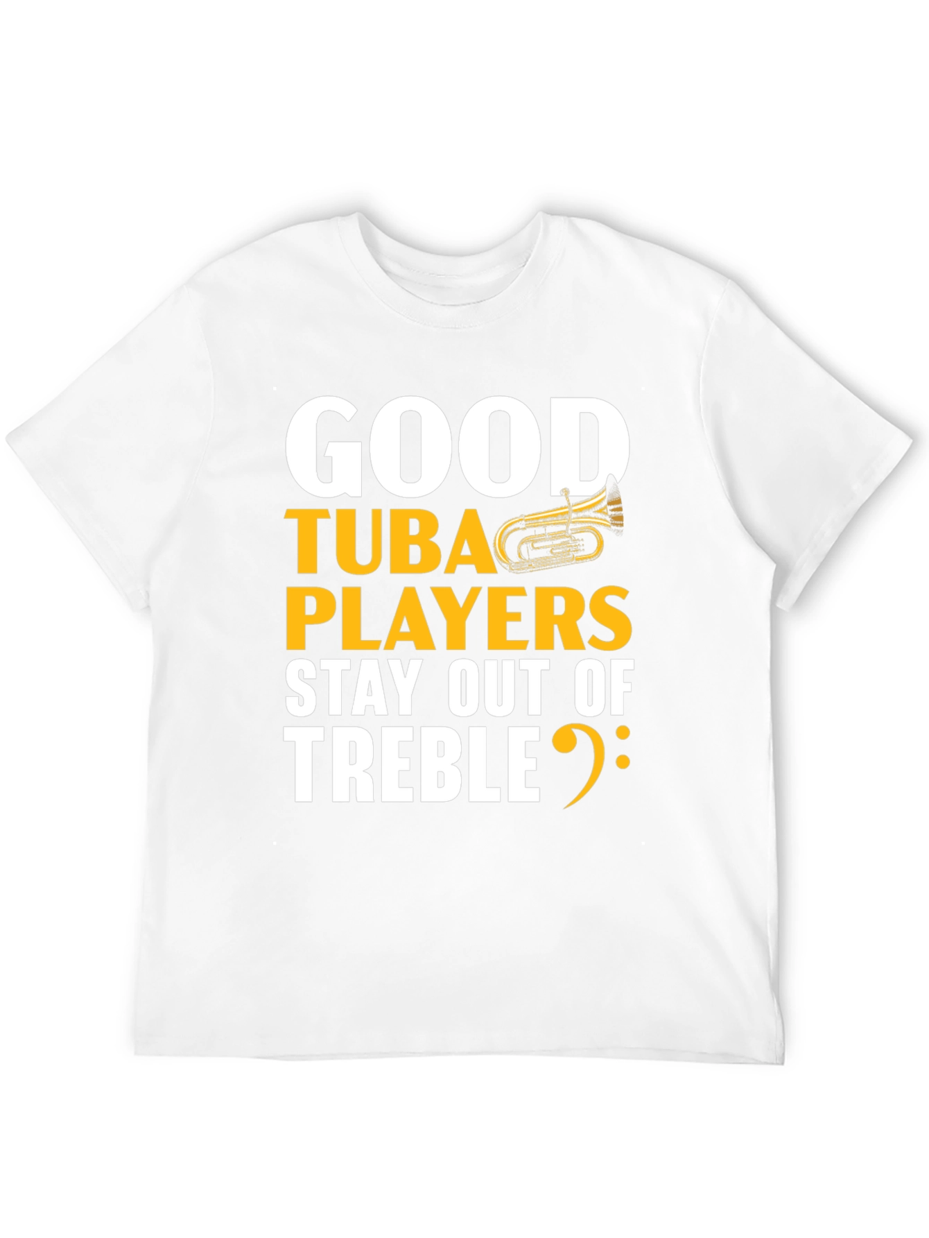 Good Tuba Players Stay Out of Treble Black T-Shirt