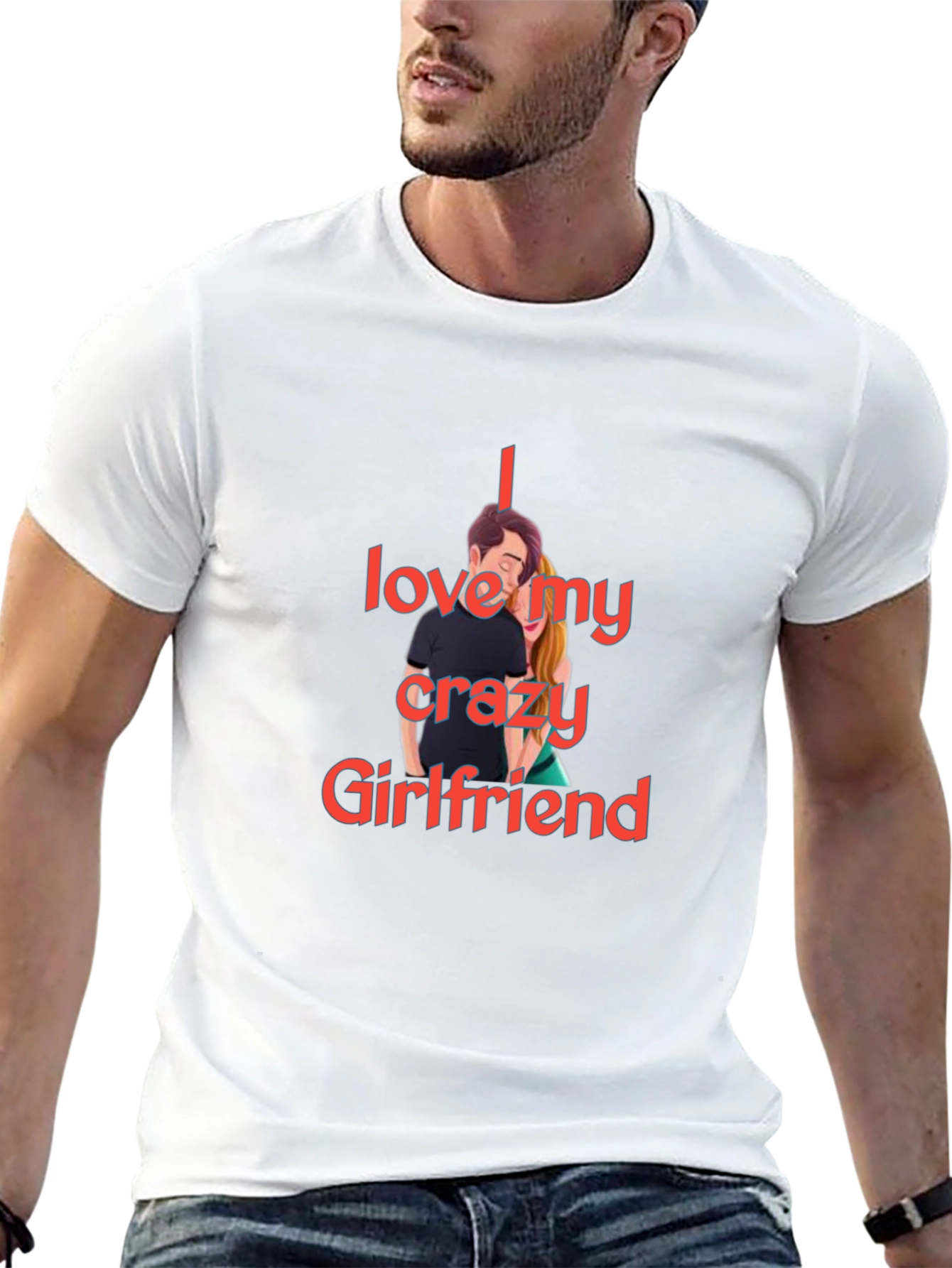 I Love My Crazy Girlfriend T-Shirt