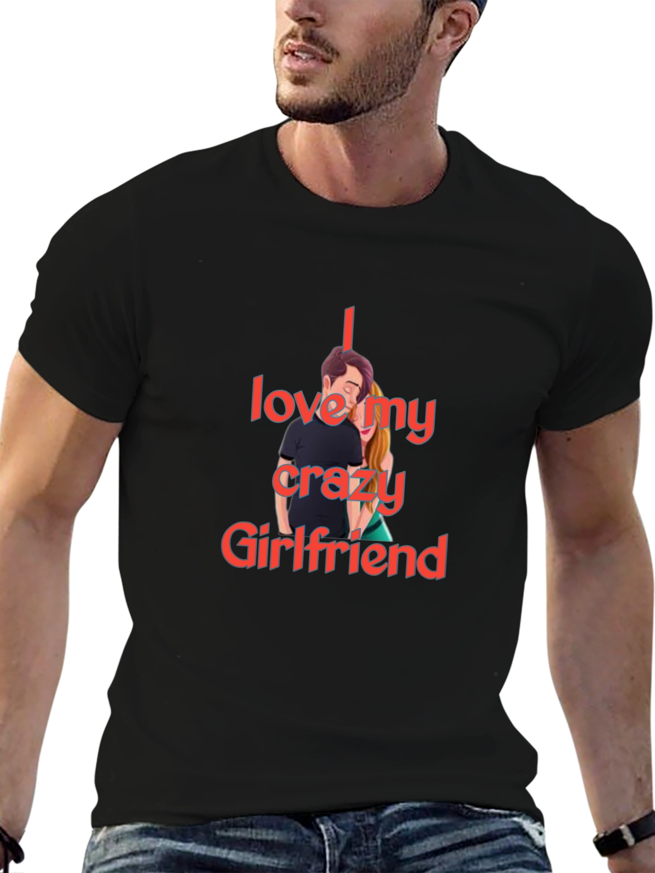 I Love My Crazy Girlfriend T-Shirt