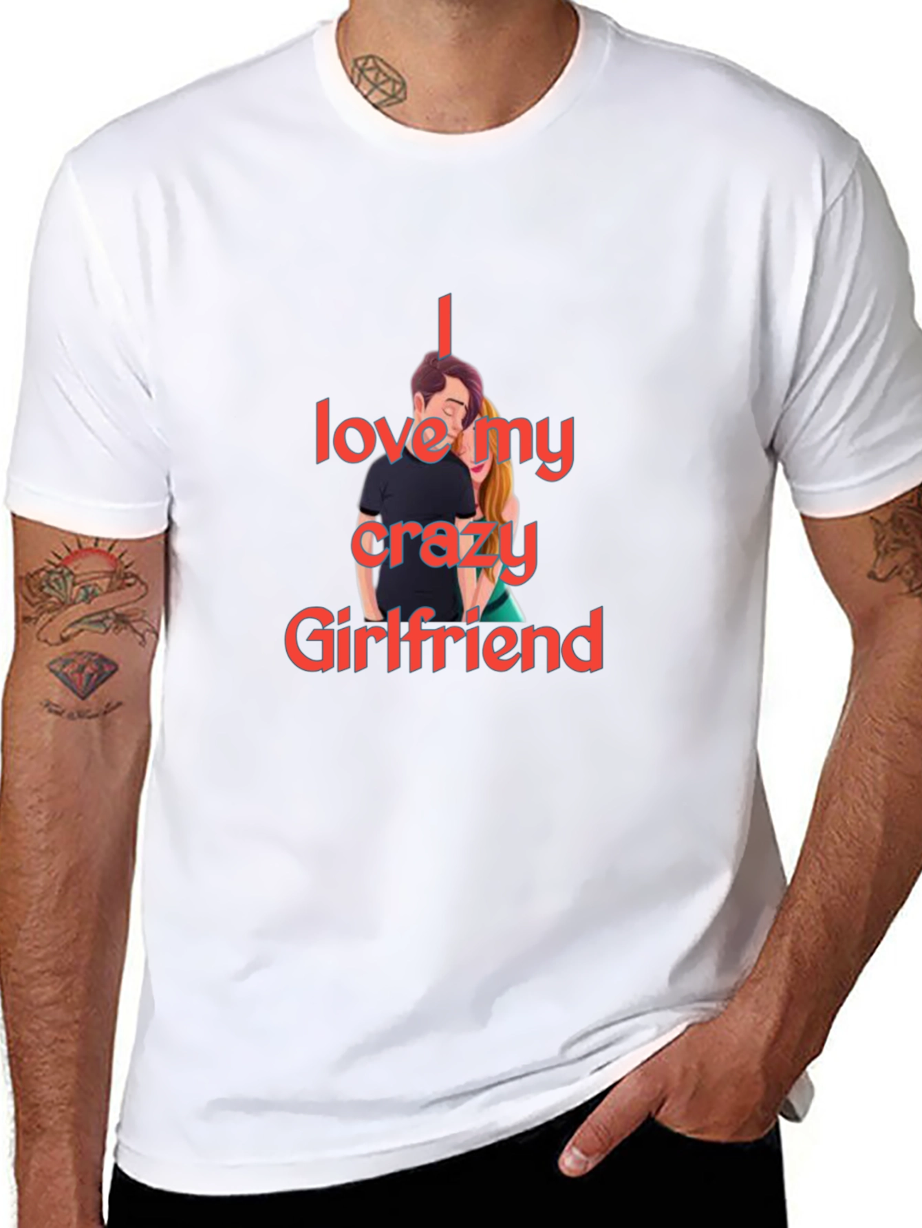 I Love My Crazy Girlfriend T-Shirt