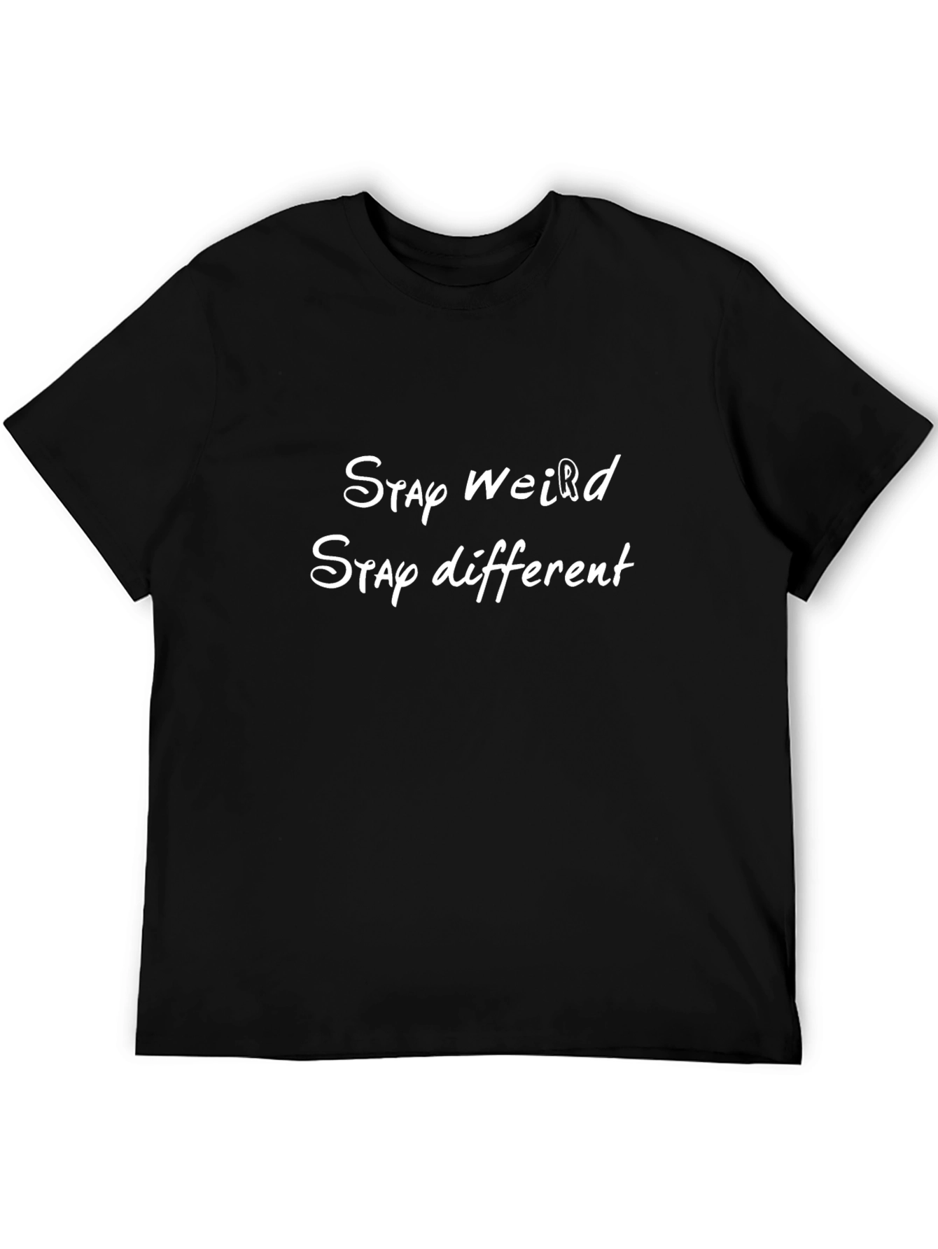 Stay Weird T-Shirt - Unique Graphic Tee